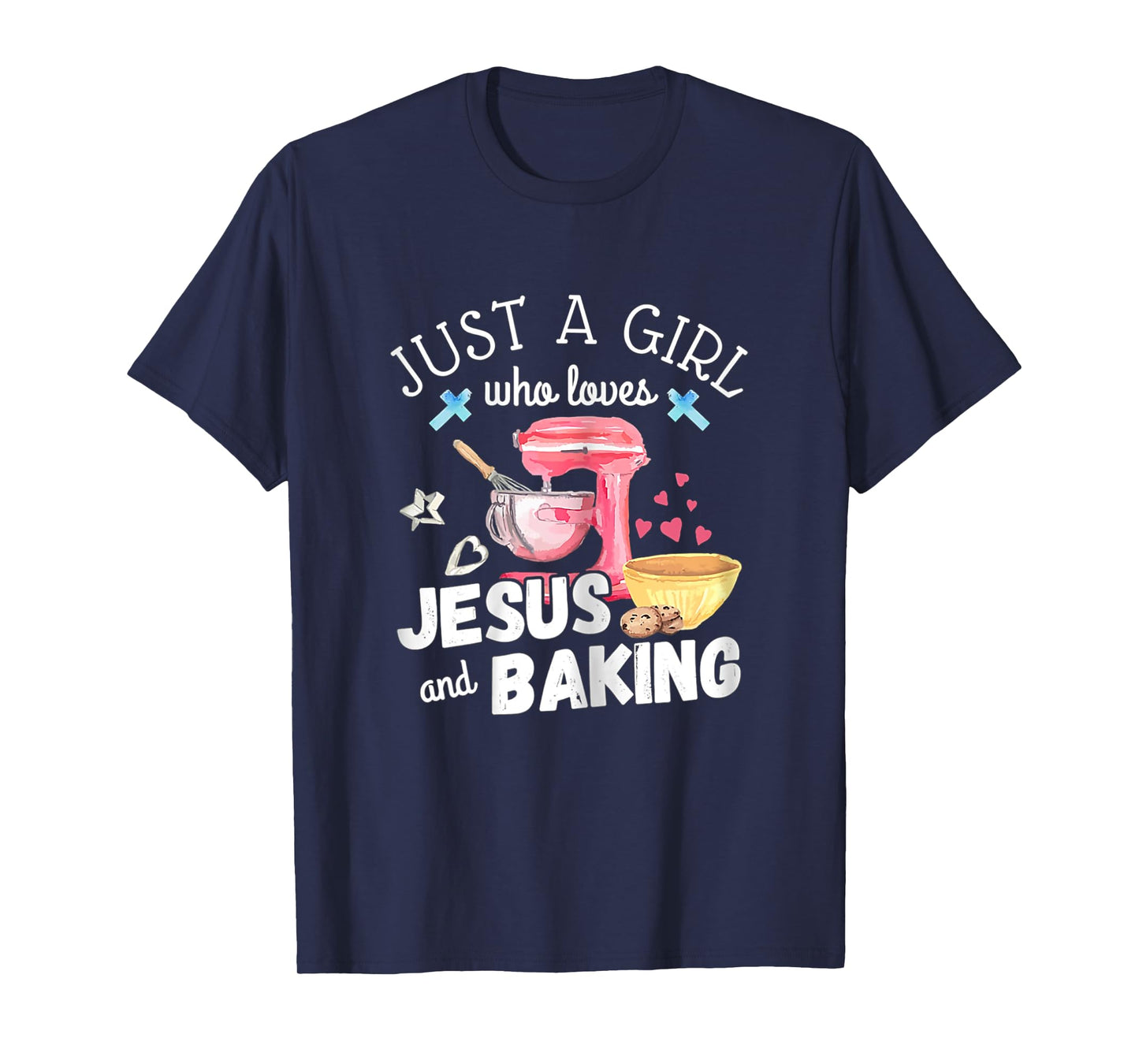 Just A Girl Who Loves Jesus & Baking Pastry Chef Baker Gift T-Shirt
