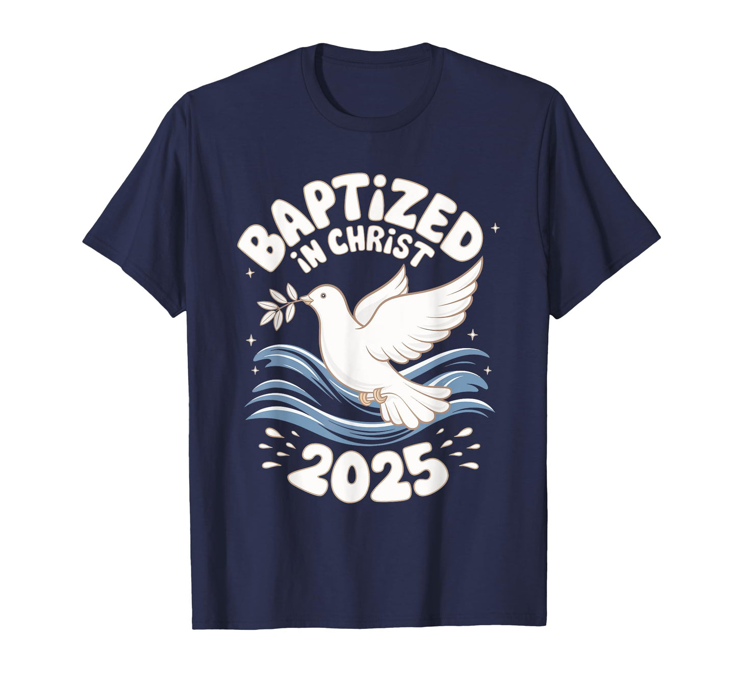 Baptized In Christ 2025 T-Shirt