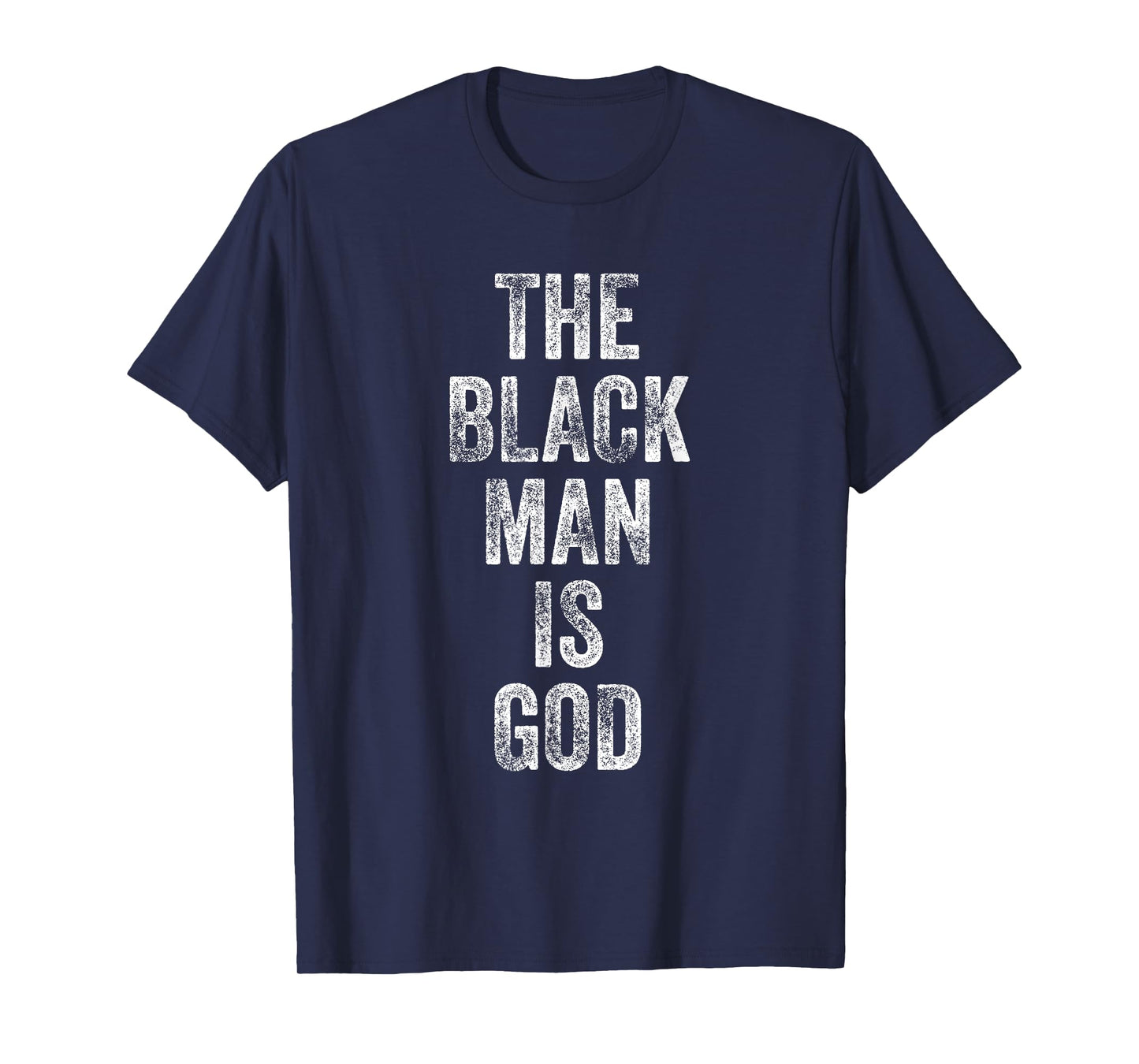 The Black Man is GOD NGE Empowerment Statement T-Shirt