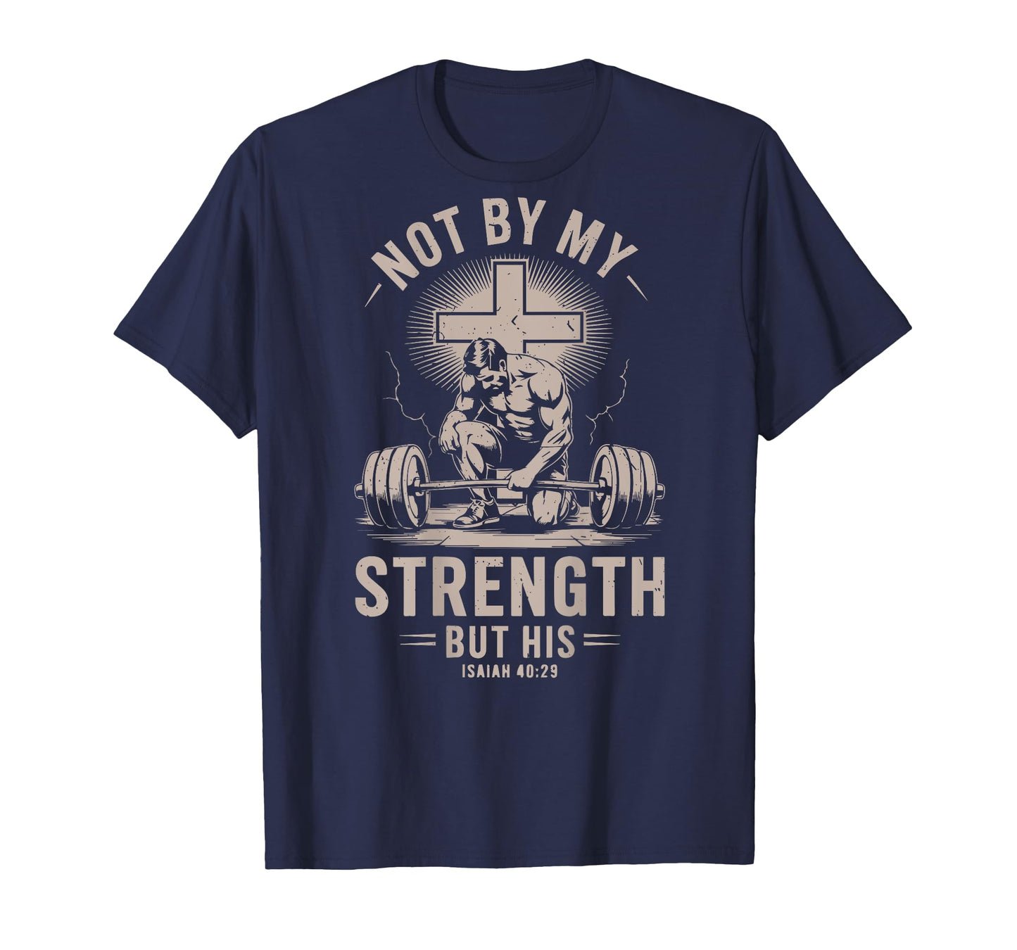 Men Christian Gym Not By My Strength But His Workout On Back T-Shirt