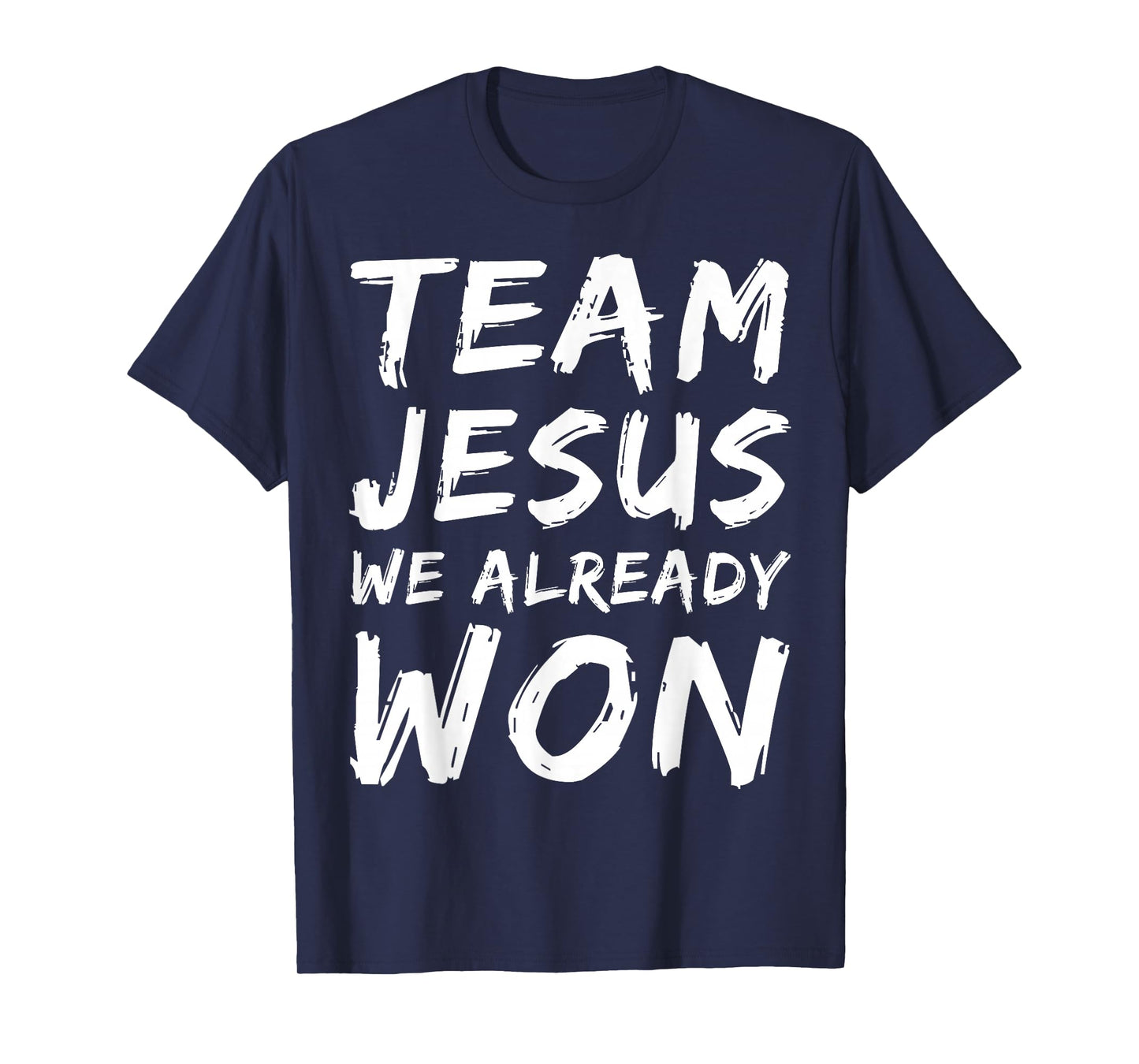 Team Jesus We Already Won Christian Faith Believer Matching T-Shirt