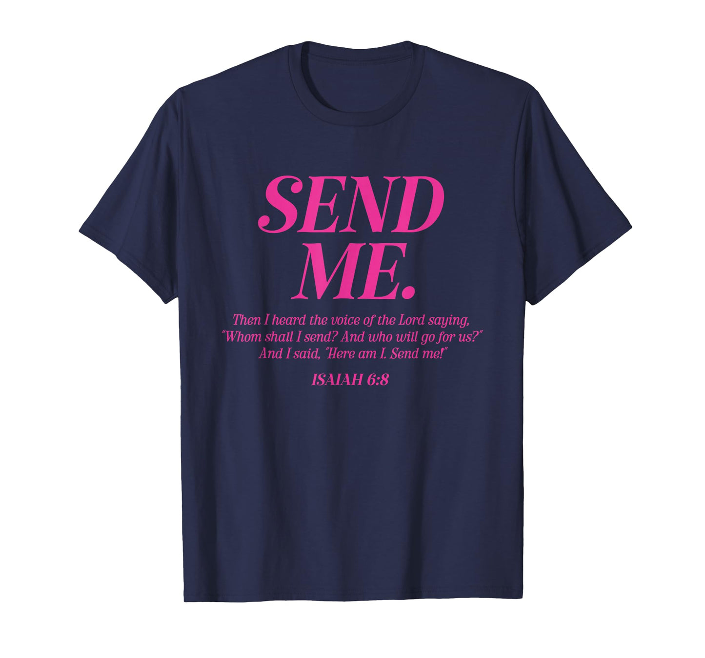 Here Am I Send Me Isaiah 6:8 Christian Bible Verse Men Women T-Shirt