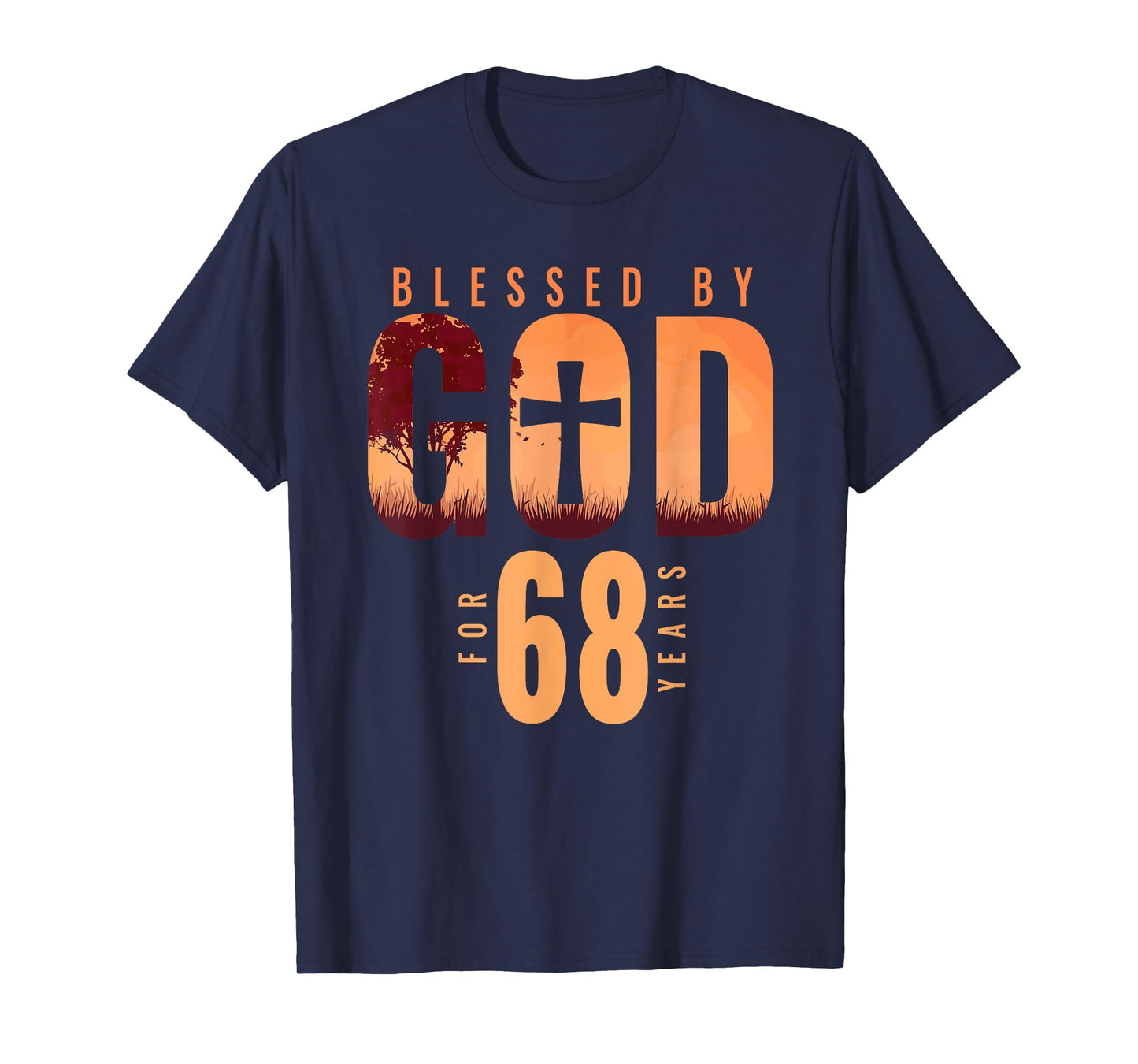 Blessed By God For 68 Years 68th Birthday Religious Theme T-Shirt