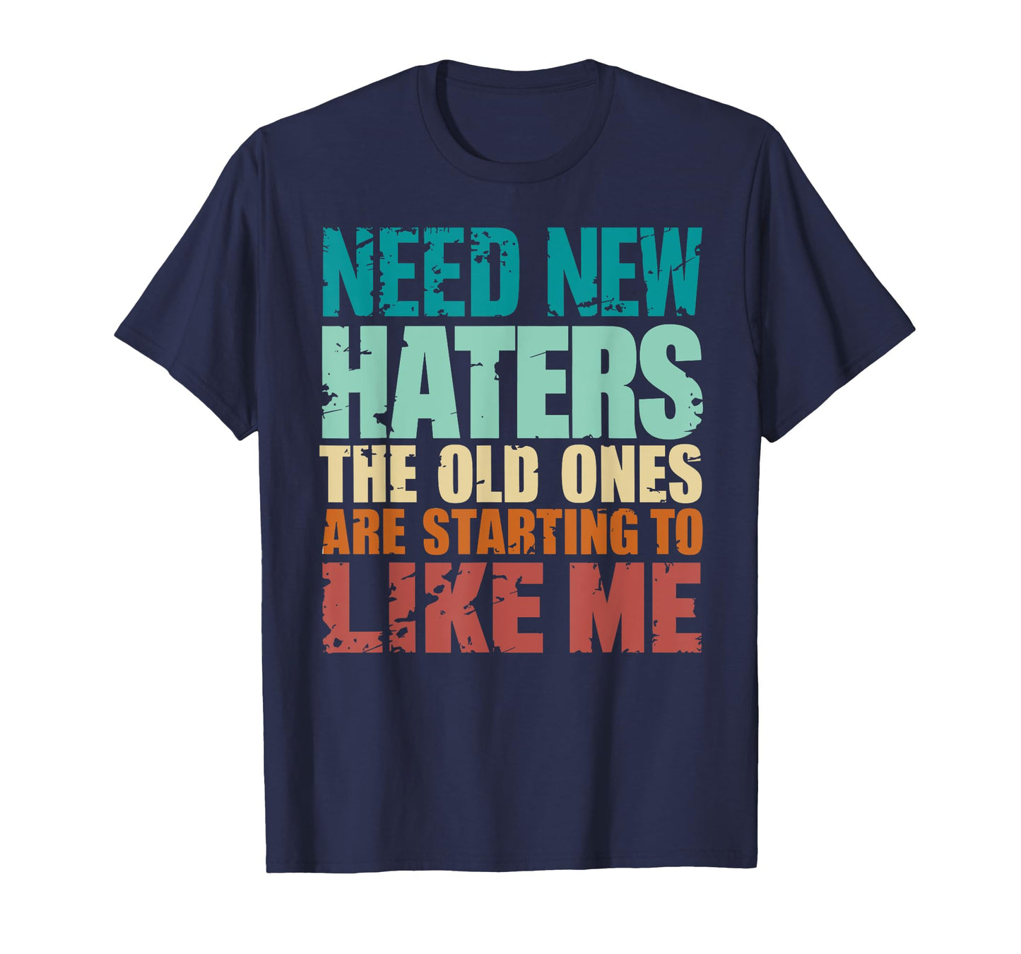 Funny Retro Vintage Need New Haters T-Shirt