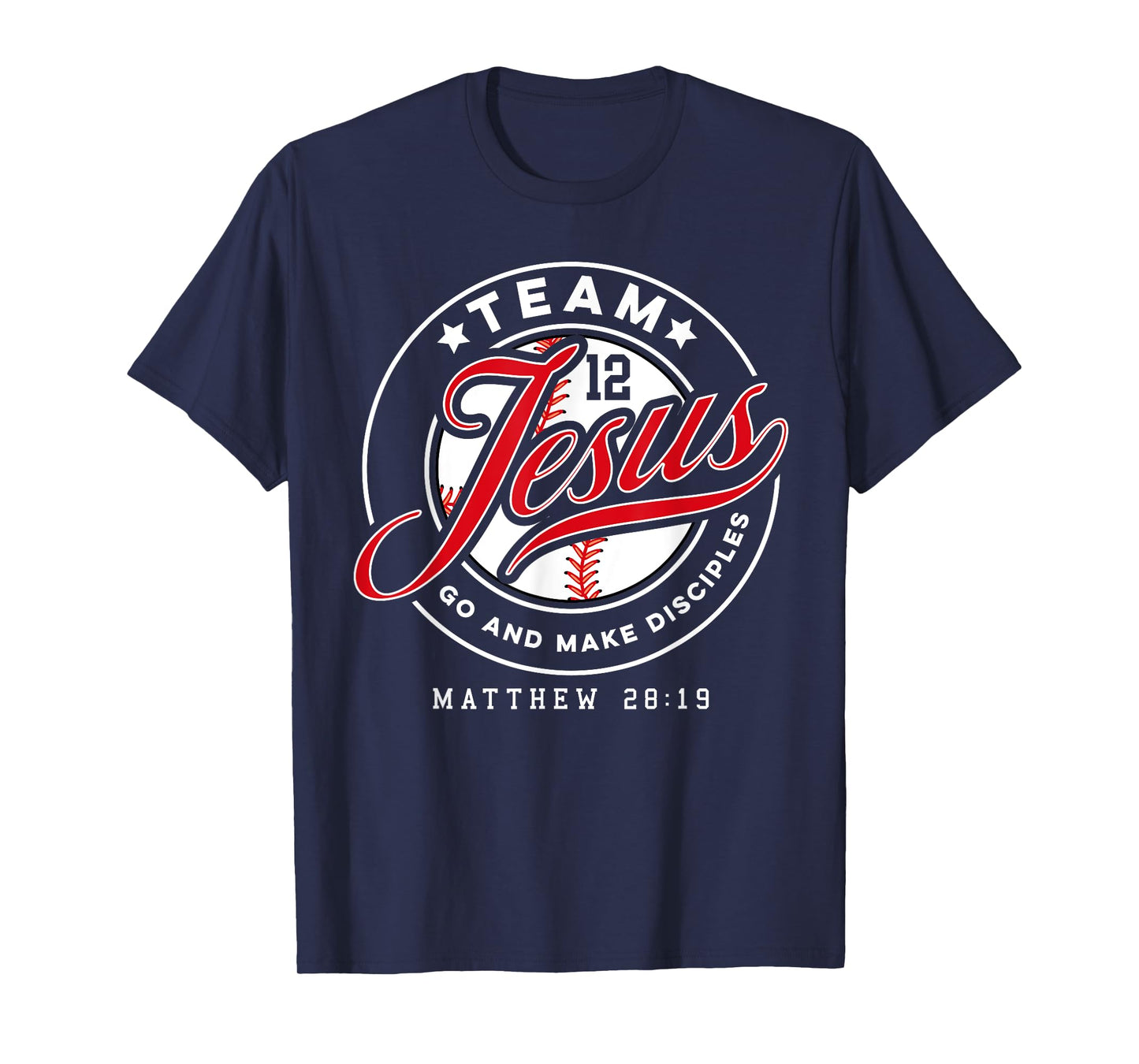 Jesus and Baseball Team Jesus Christian Matthew 28:19 Verse T-Shirt