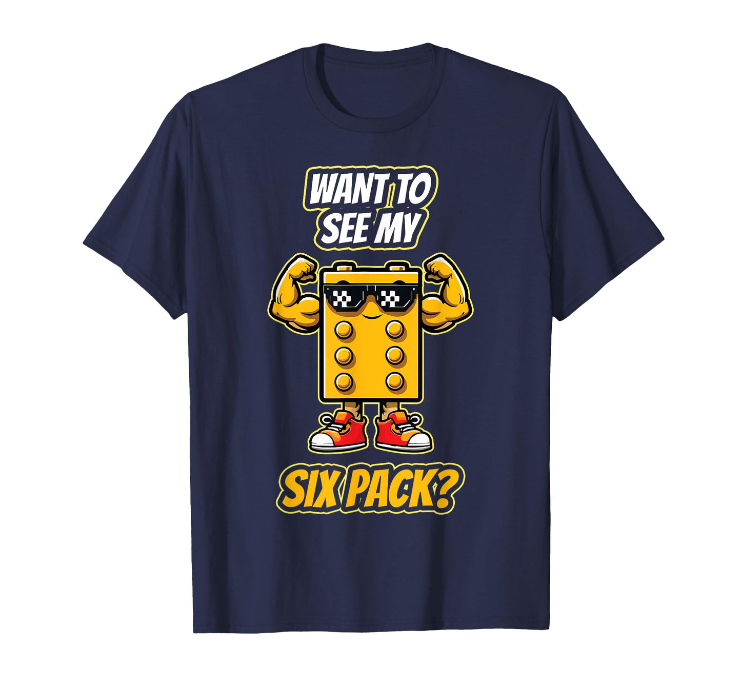 Want To See My Six Pack Funny Block Building Brick Builder T-Shirt