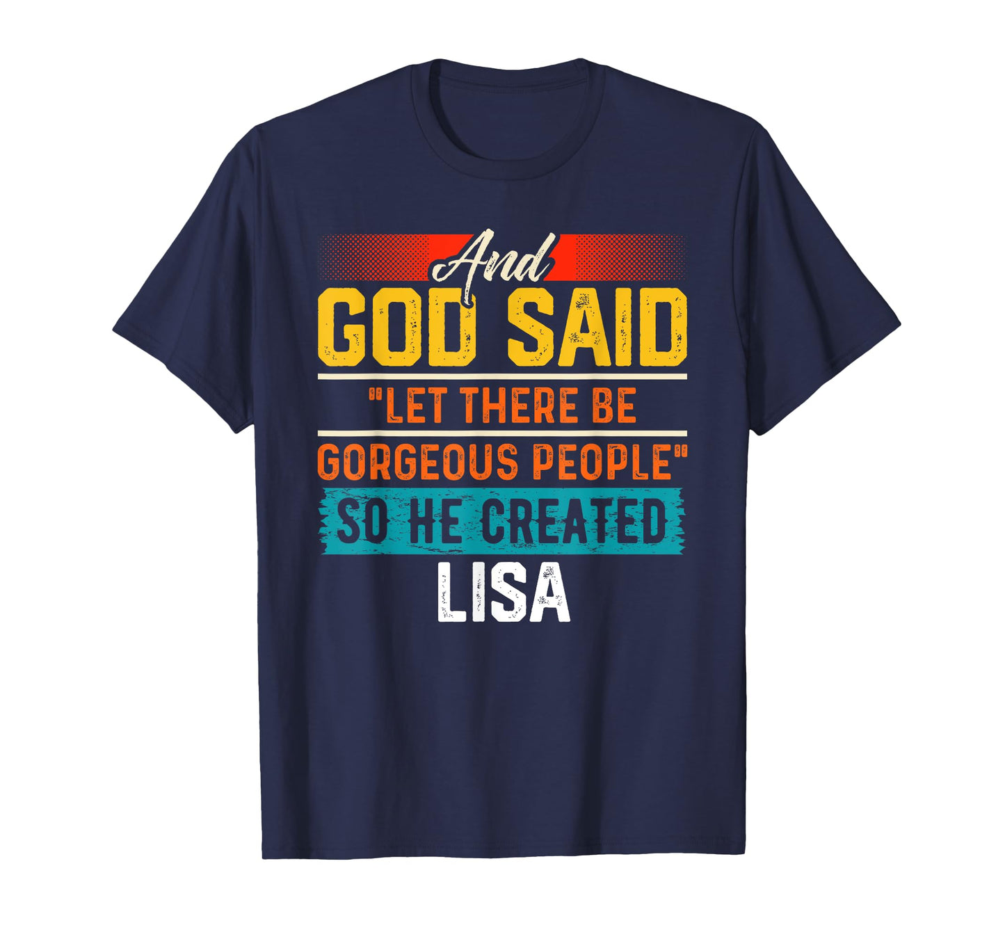 And God Said So He Created LISA T-Shirt Name Funny LISA T-Shirt