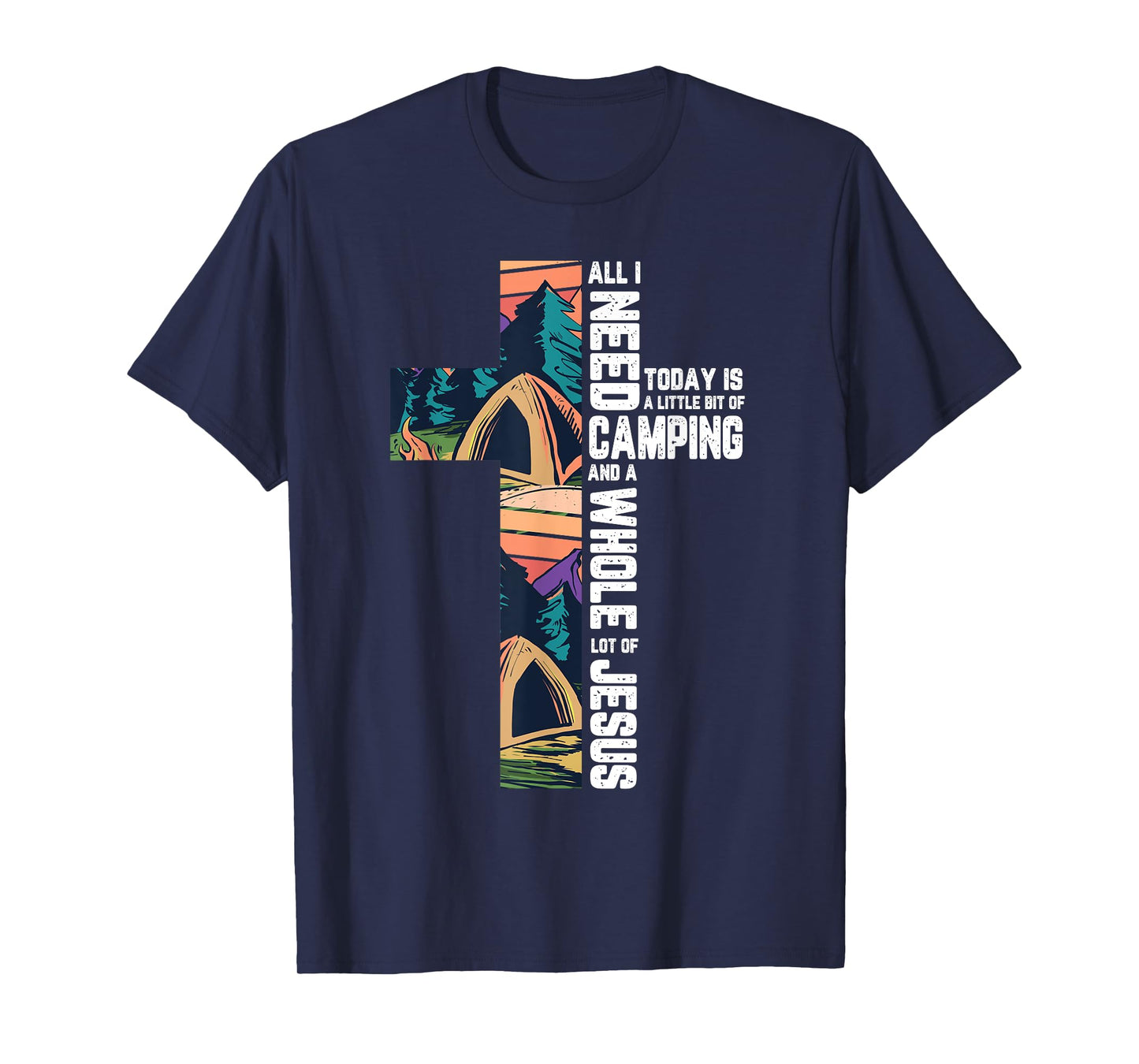 Camping Outdoor Cross Jesus Christian Quote Camper Gifts T-Shirt