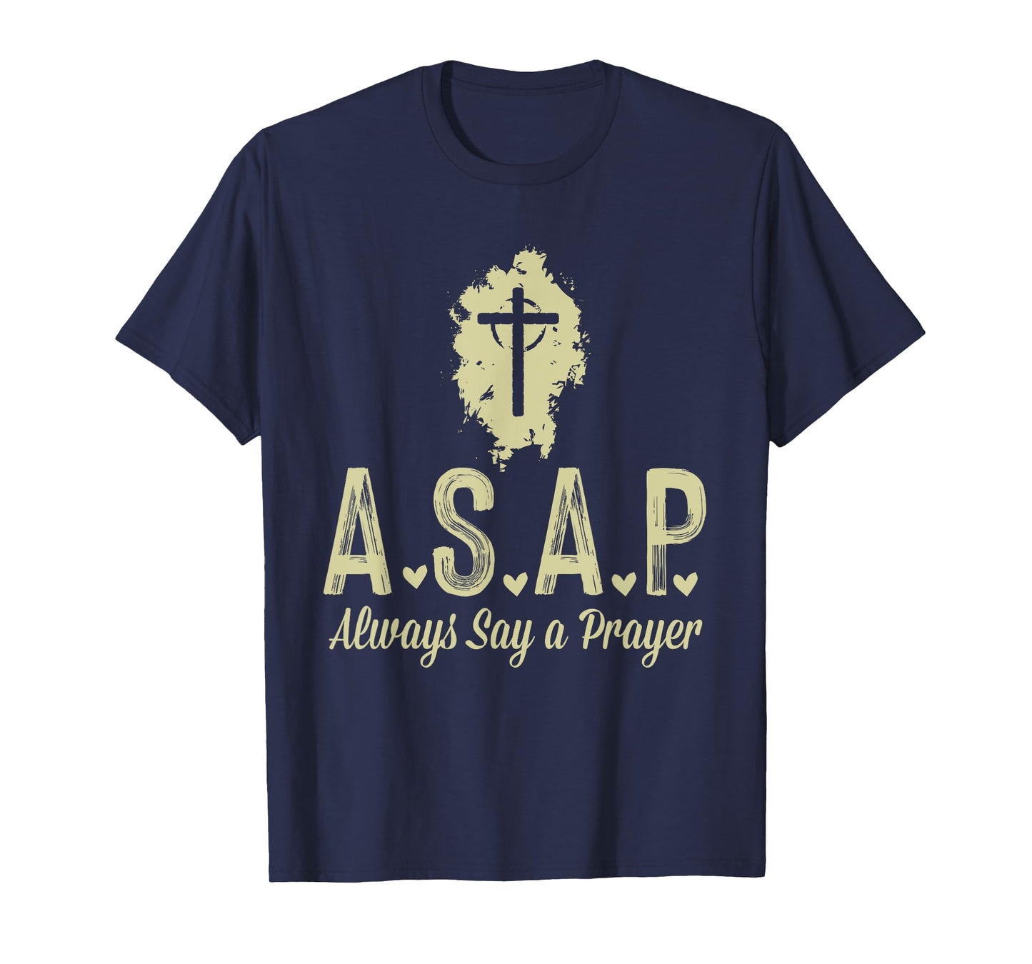 A.S.A.P Always Say a Prayer RELIGIOUS T-Shirt