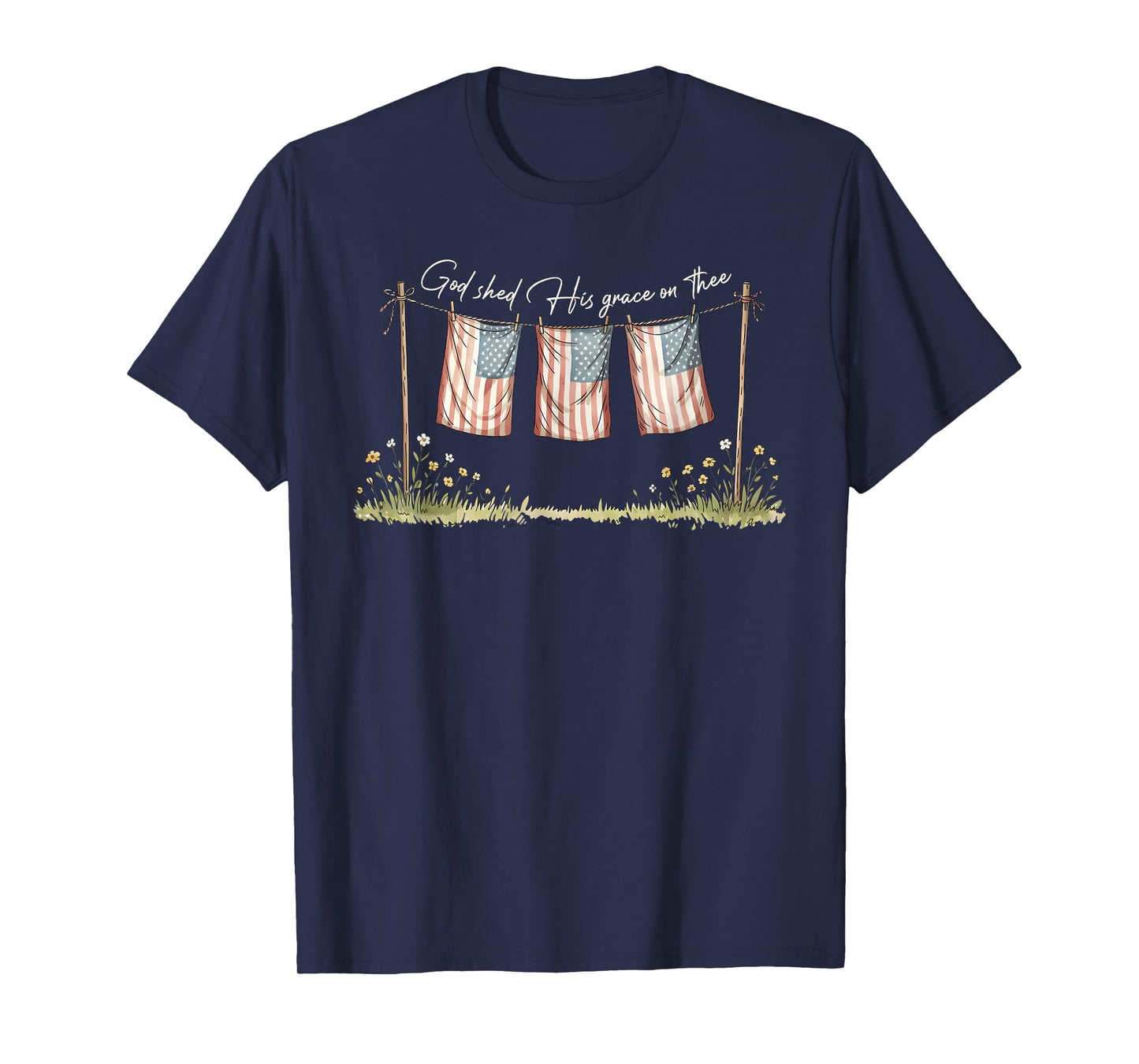 America God Shed His Grace on Thee Tee 4th of July Men Women T-Shirt