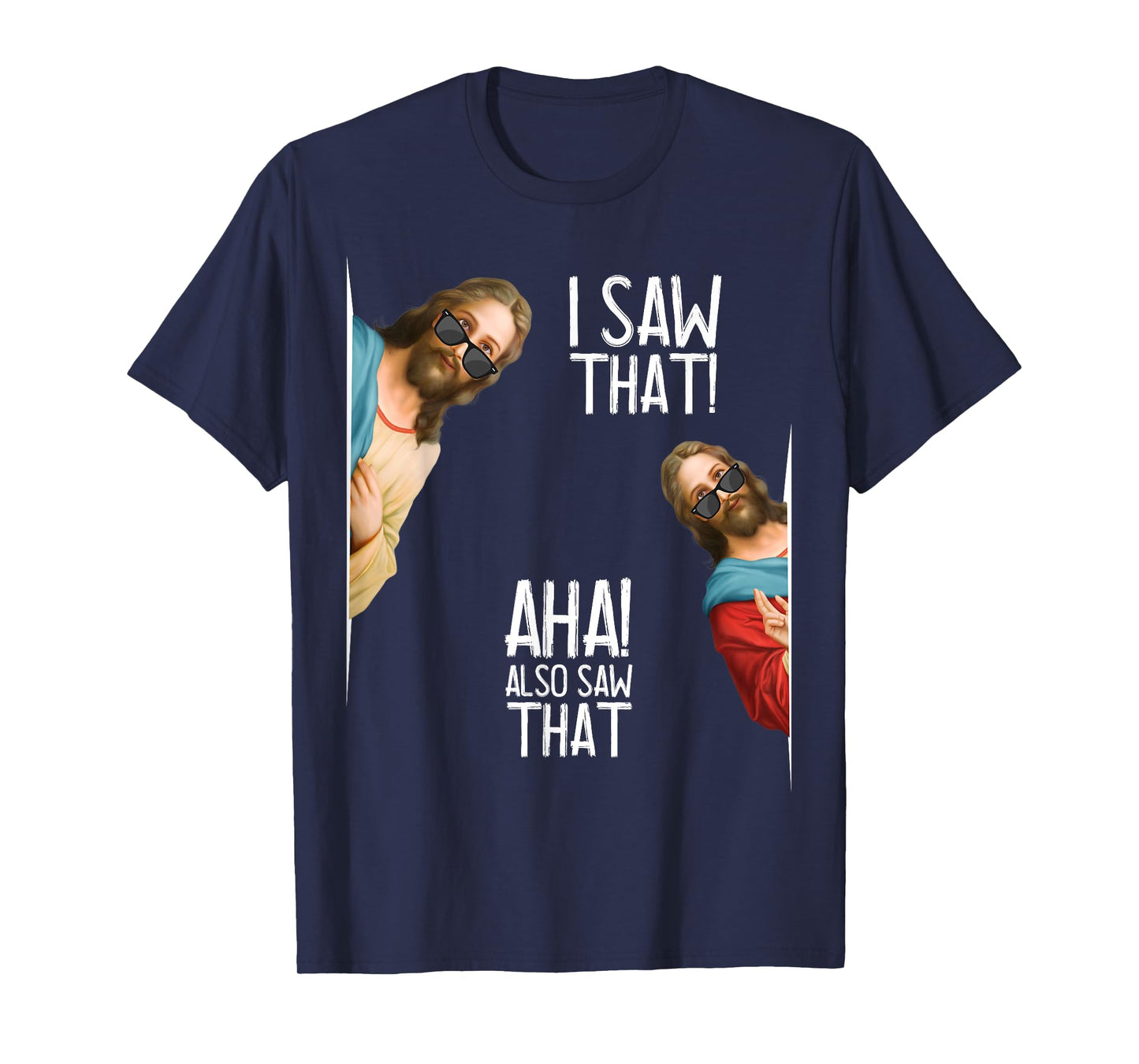 Christian Jesus Christ, I Saw That Glasses - Funny Meme T-Shirt