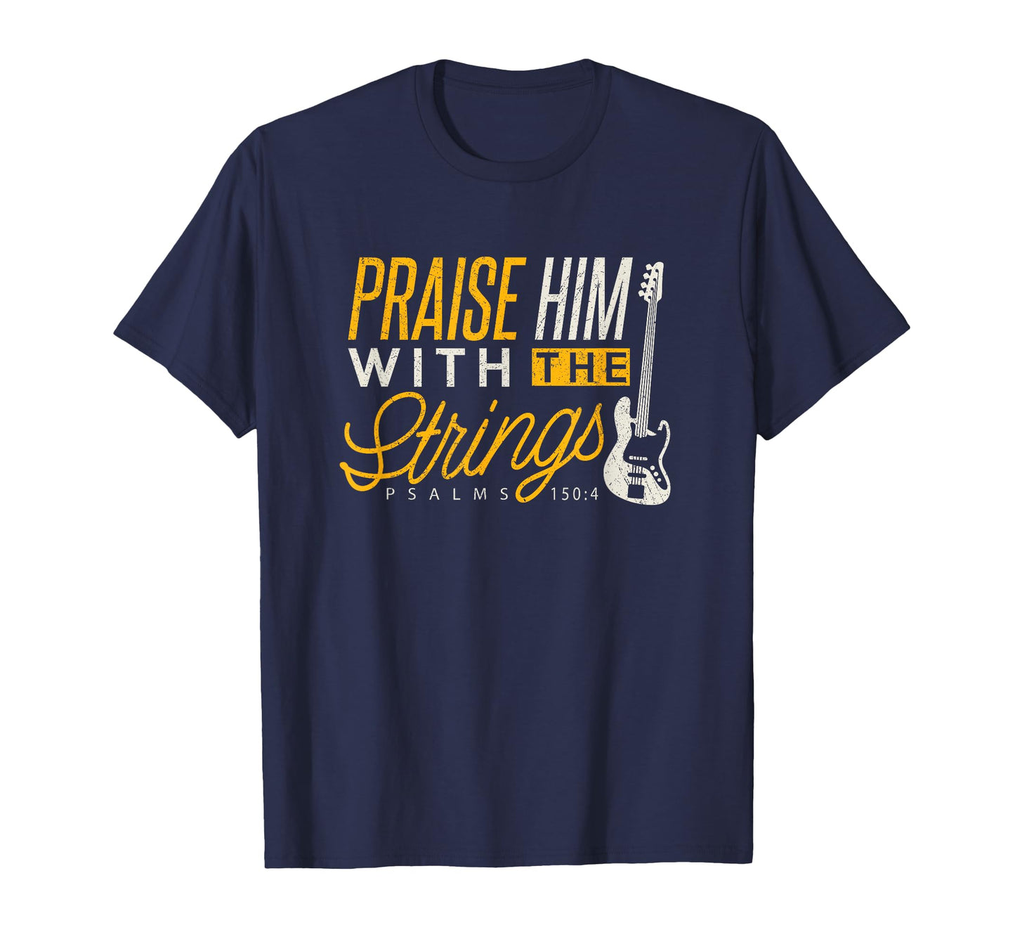 Christian Bassist Shirt Praise Him Strings Bass Player Tee T-Shirt