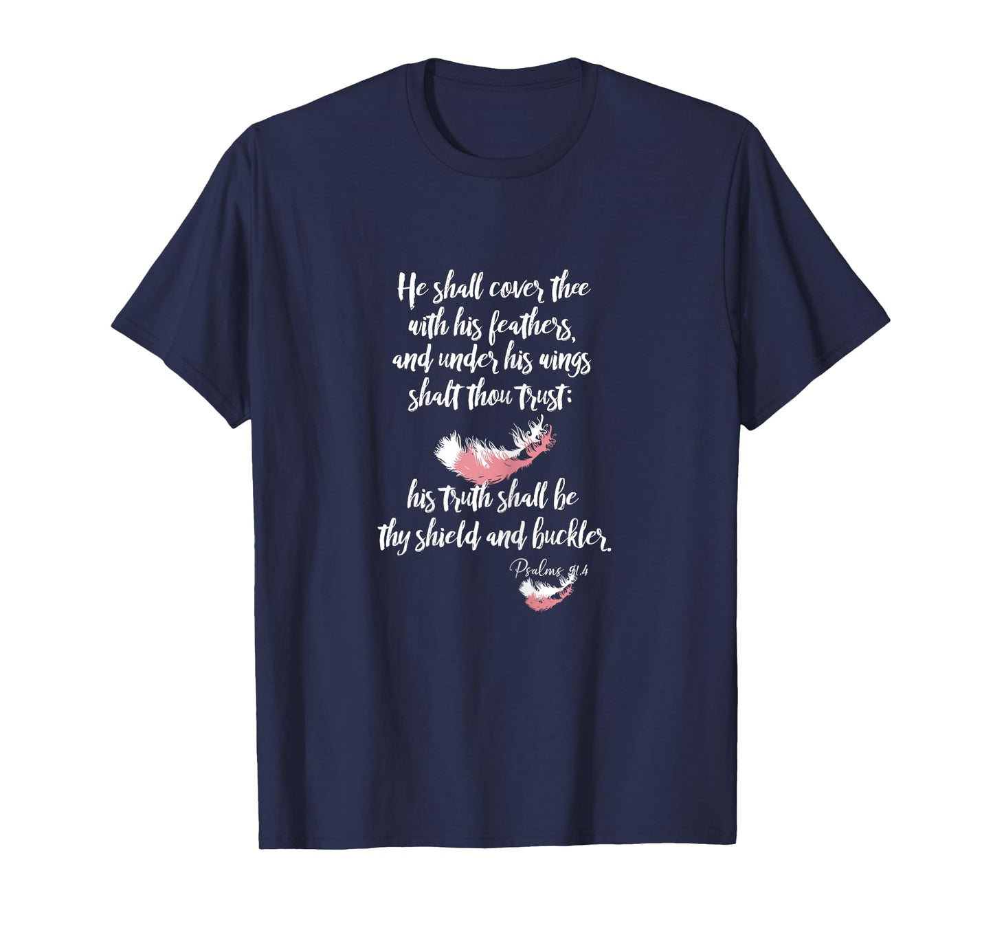 Psalms 91 He Shall Cover You with His Feathers KJV Scripture T-Shirt