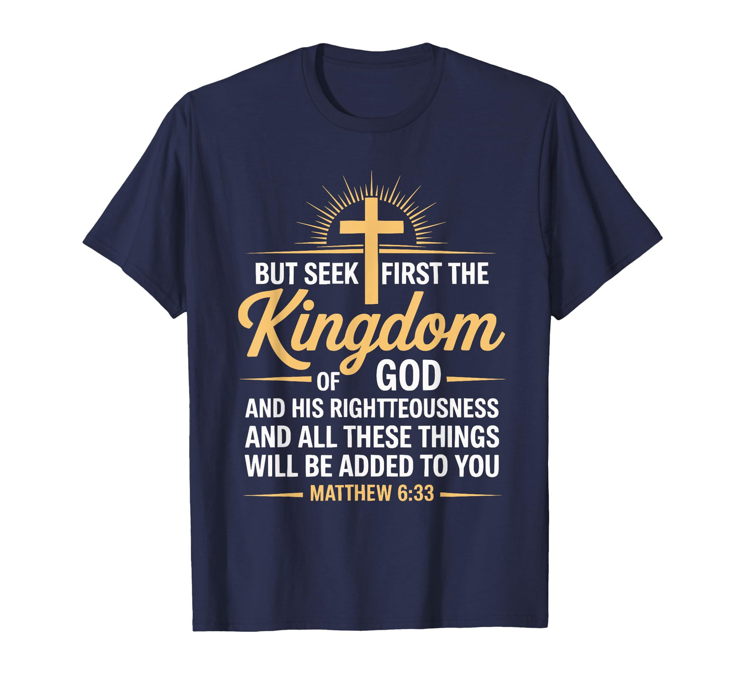 But First Seeks the Kingdom Justice Matthew 6:33 T-Shirt