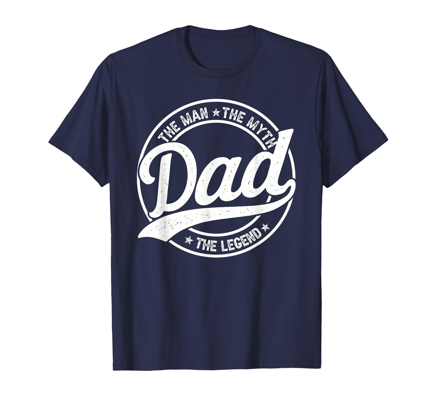 Dad The Man The Myth The Legend Men Papa Funny Father's Day T-Shirt