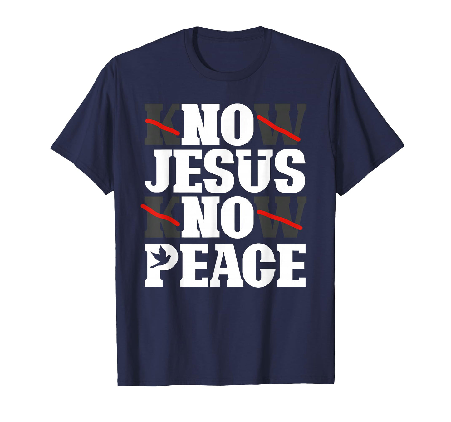 Know Jesus Know Peace Religion God Church Christian T-Shirt