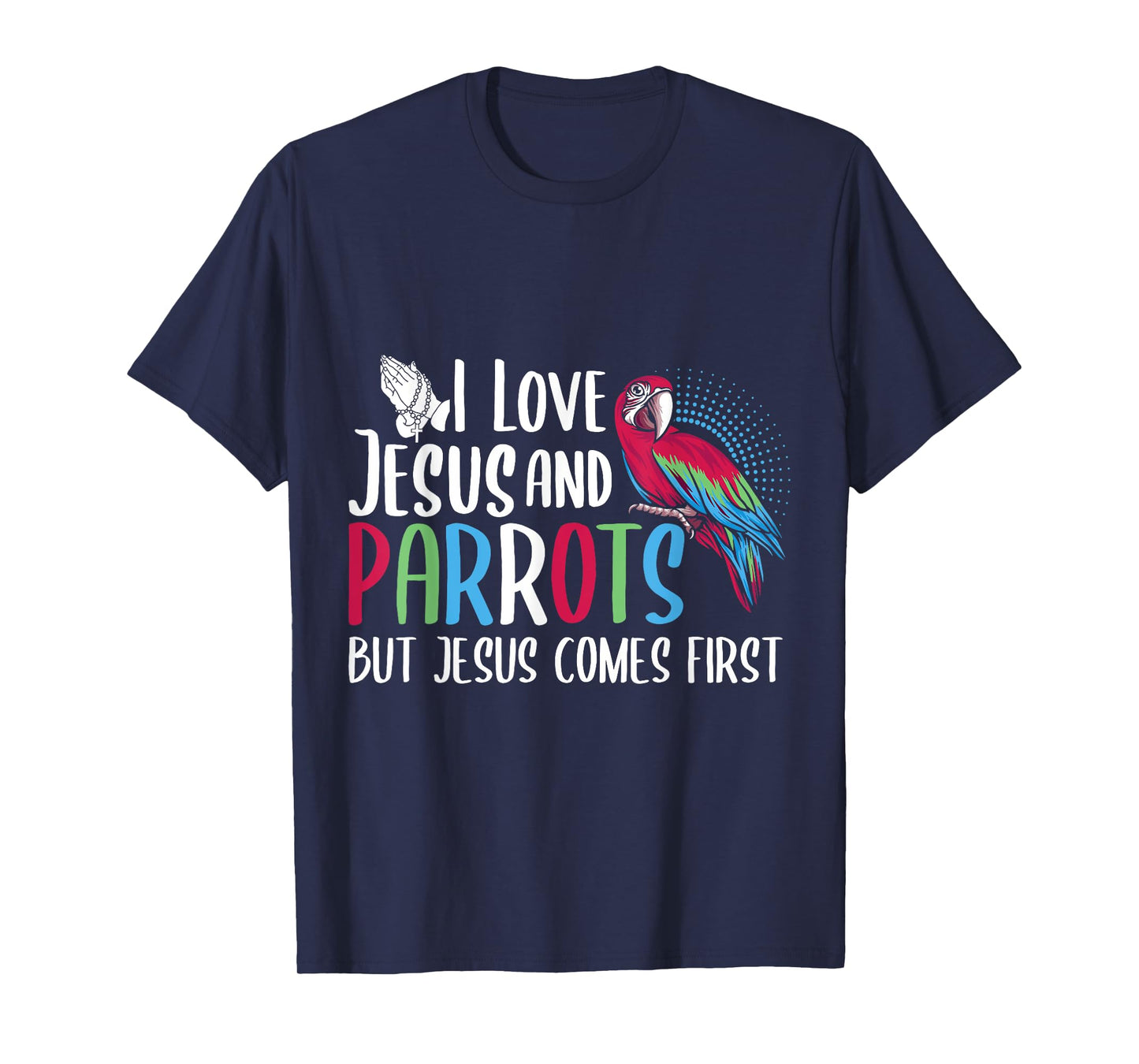 Parrots Lover Christian Religion Faith Jesus Catholic T-Shirt