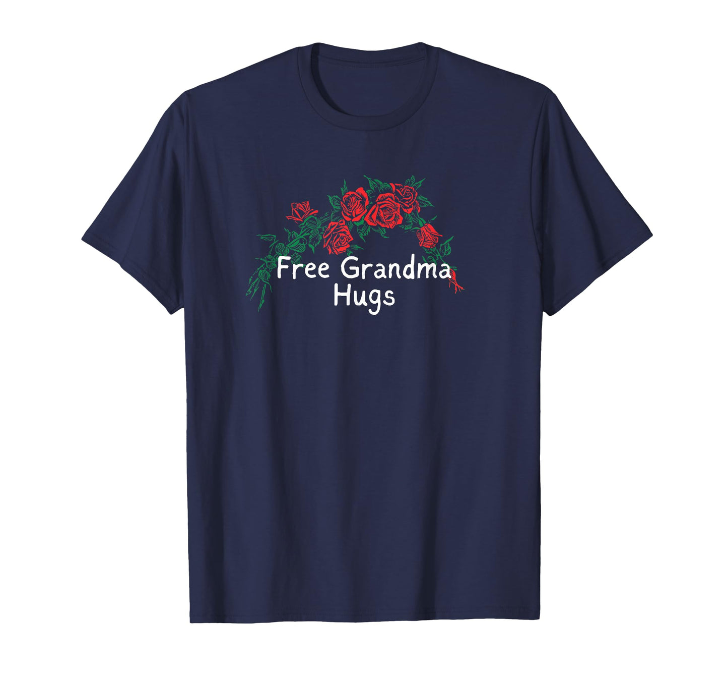 Funny Red Roses Saying Free Grandma Hugs T-Shirt