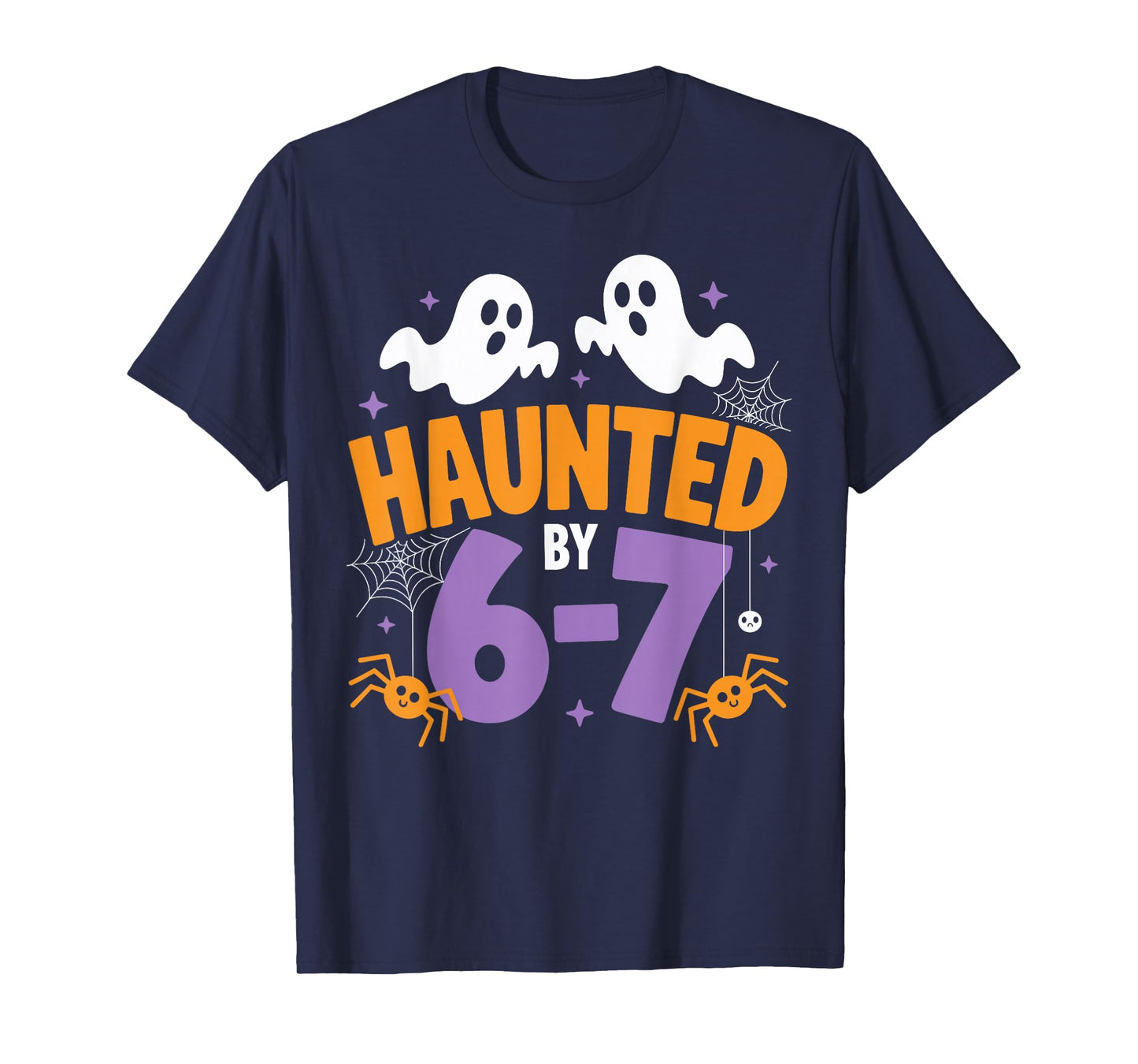 Haunted by 6-7 Funny Halloween Ghost Spooky T-Shirt