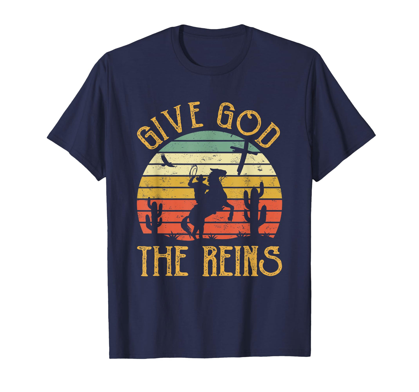 Give God The Reins Shirt Funny Cowboy Riding Horse Christian T-Shirt