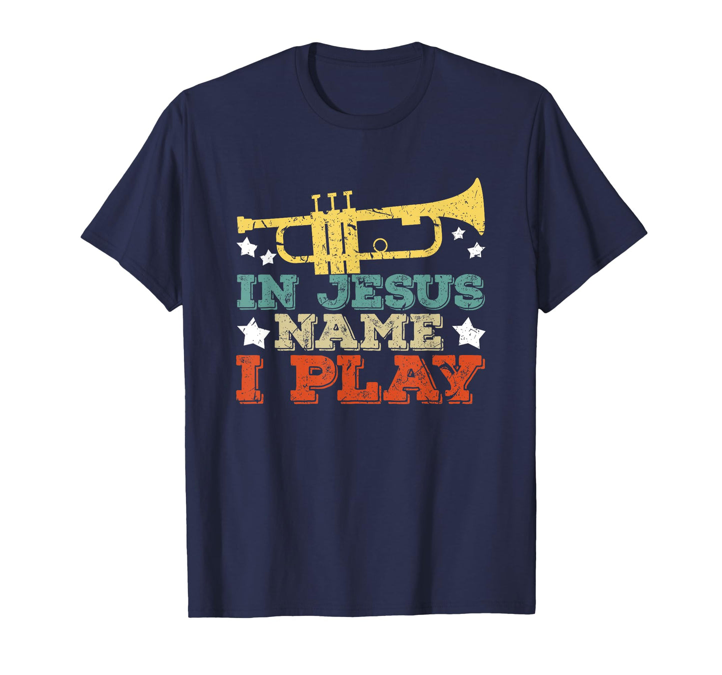 In Jesus Name I Play Trumpet Christian Music Lover Gift T-Shirt