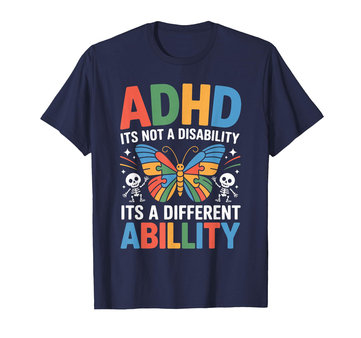 ADHD It's Not A Disability It's A Different Ability T-Shirt
