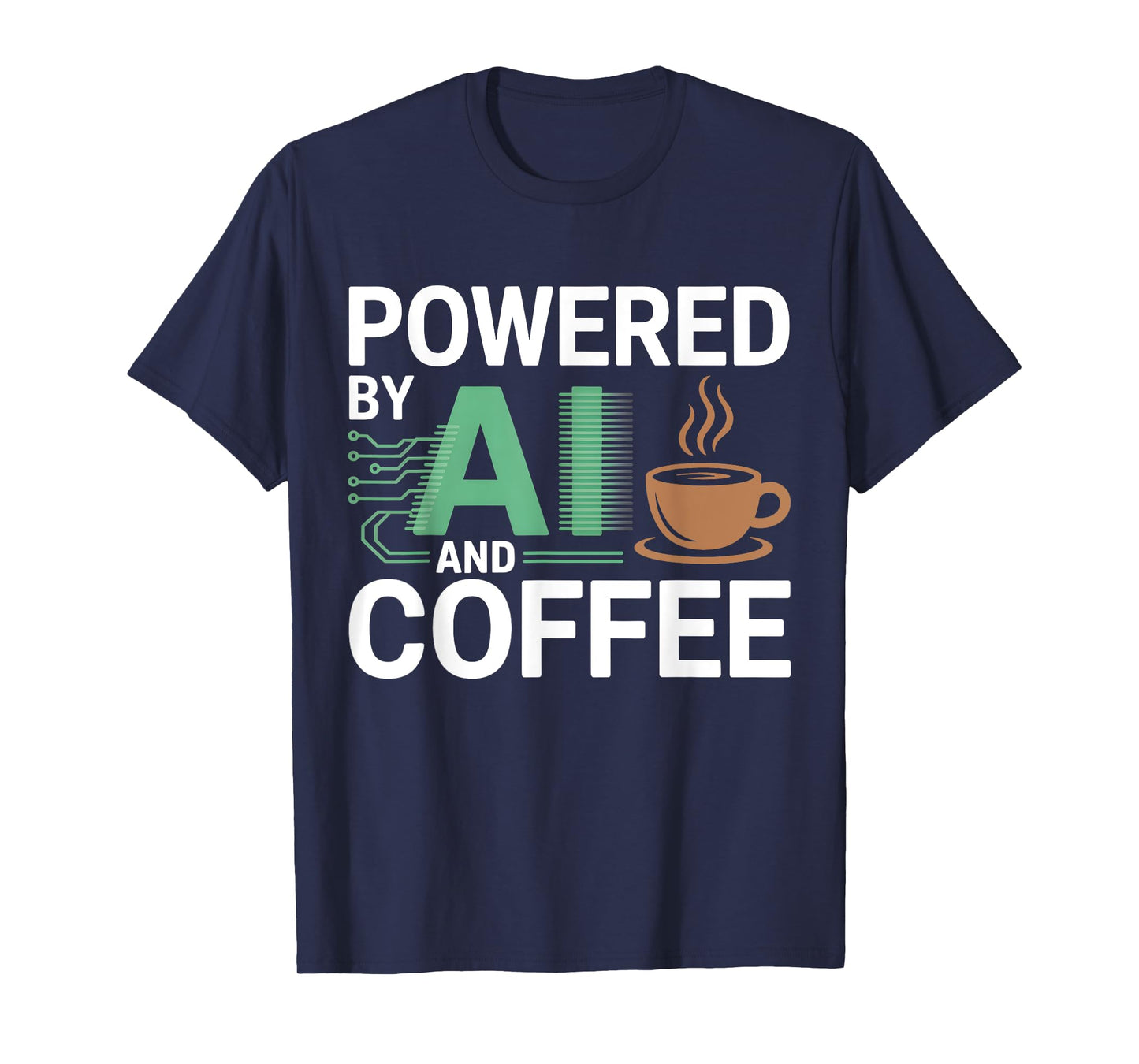 Powered By AI And Coffee Funny Geek AI T-Shirt