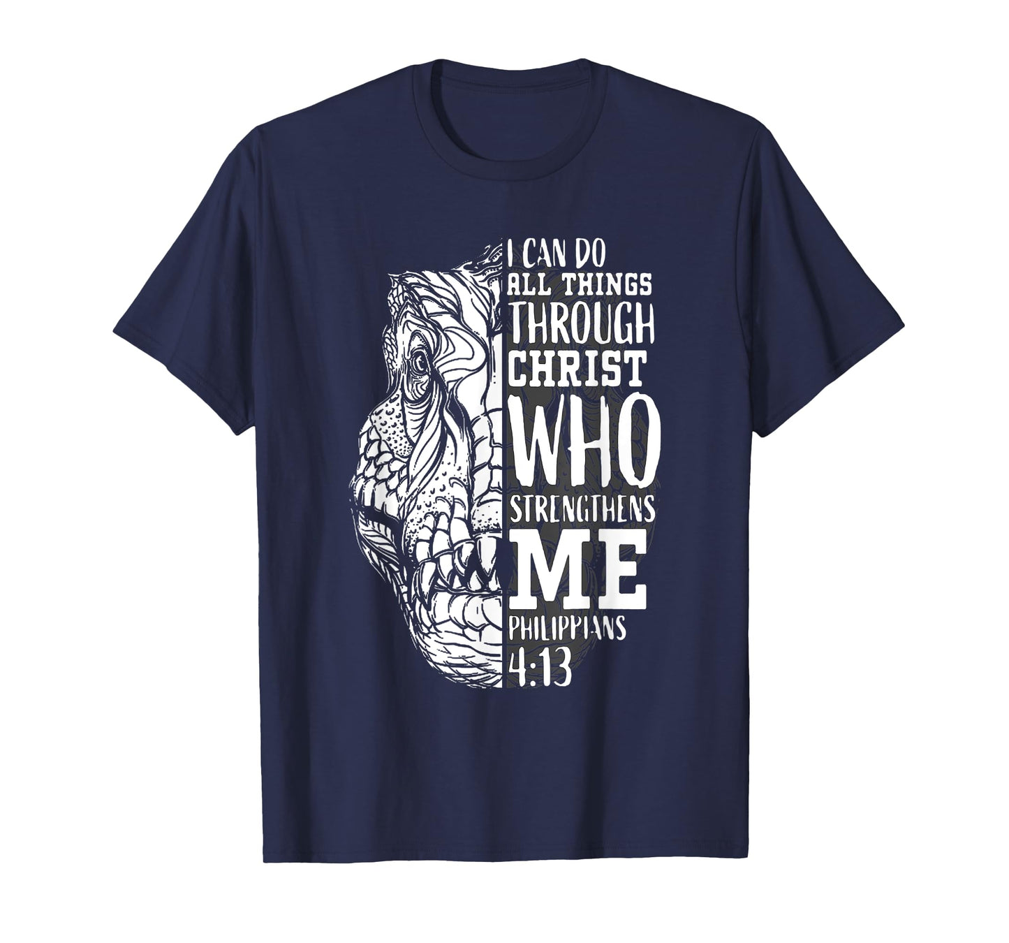 I can do all Things Through Christ - Religous Bible Dinosaur T-Shirt