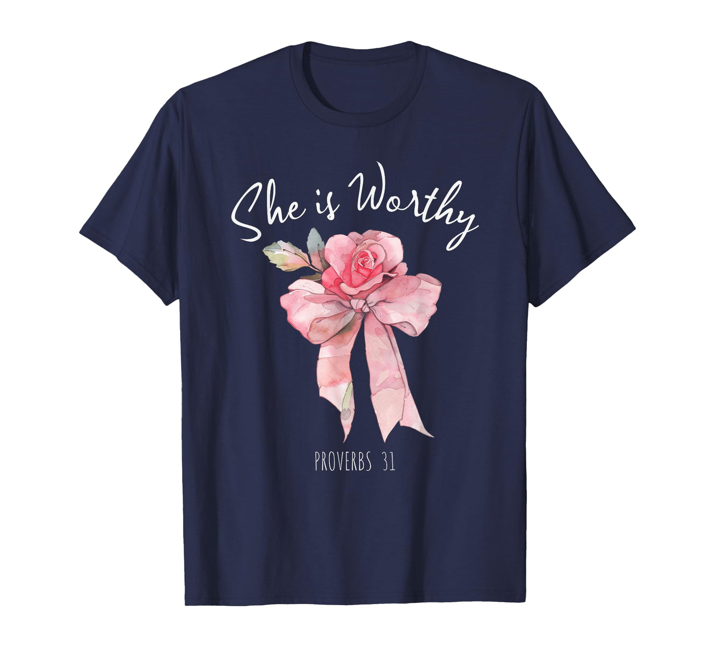 She is Worthy Beautiful Rose Coquette Bow Proverbs 31 T-Shirt