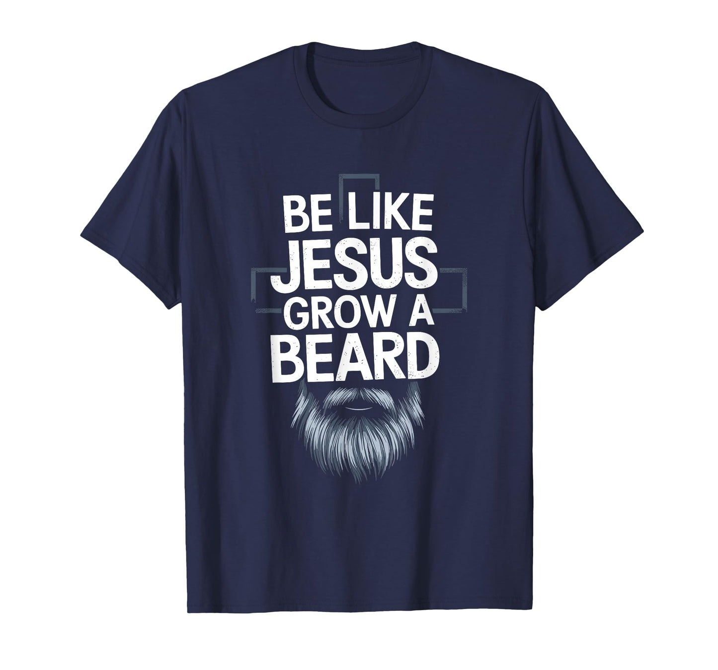 Be like jesus grow a beard, Christian Christianity God T-Shirt