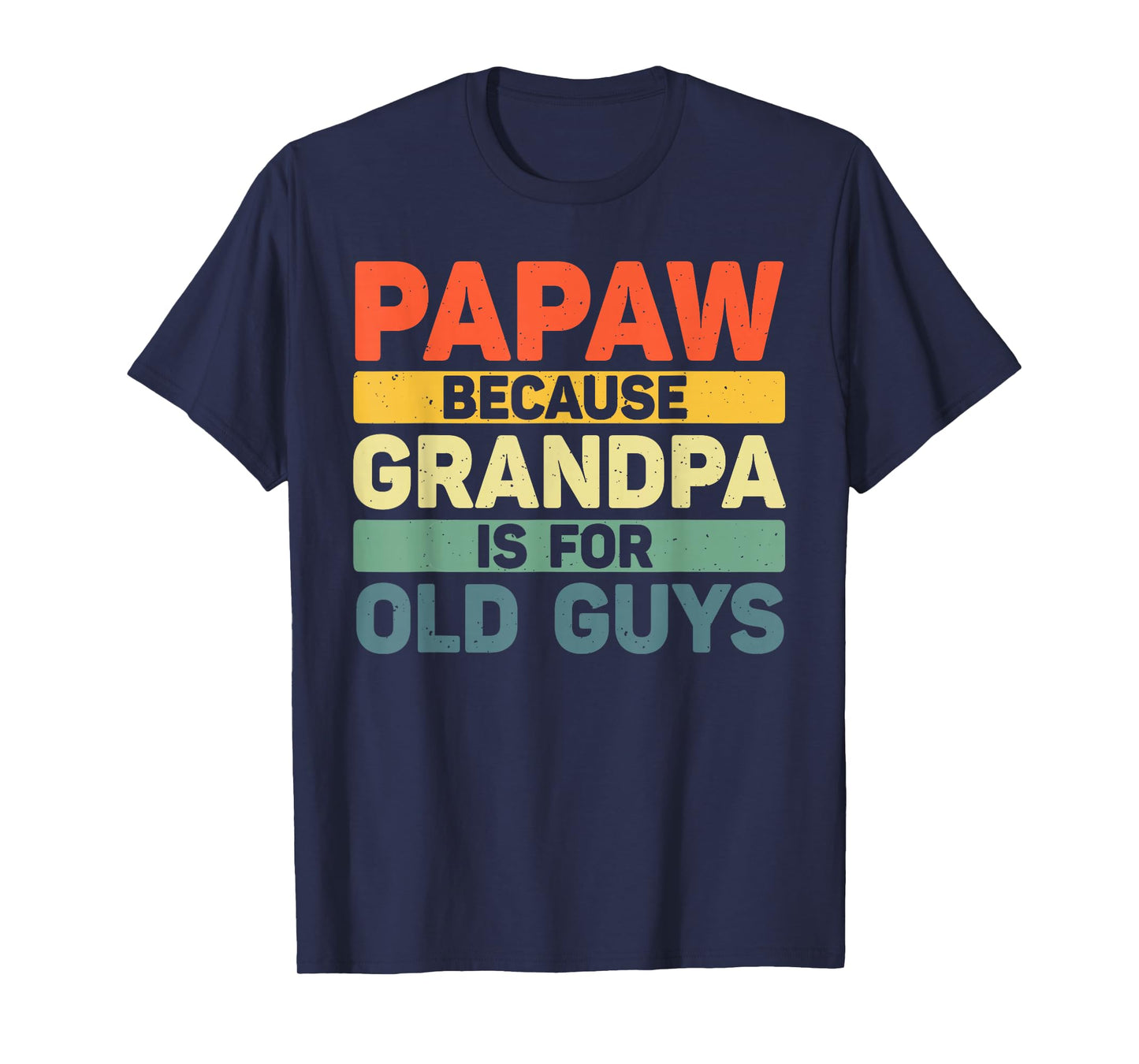 Papaw Design For Grandpa From Grandkids Father's Day Papaw T-Shirt