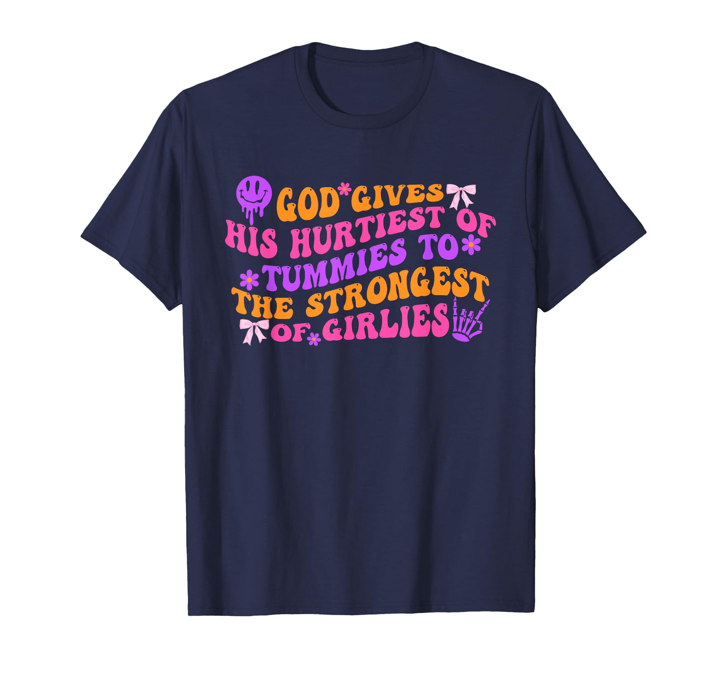 God Gives His Hurtiest Of Tummies To The Strongest Design T-Shirt