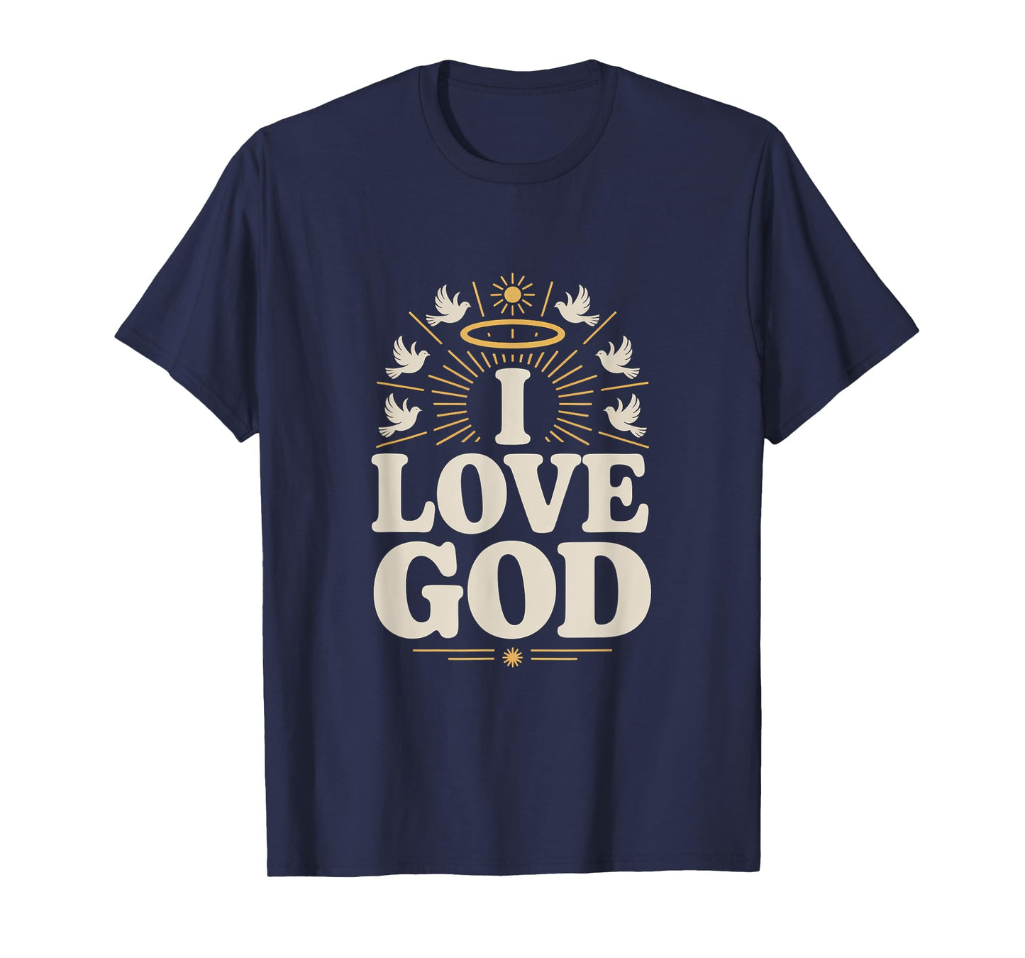 I Love God Religious Faithful Devotion Symbol T-Shirt