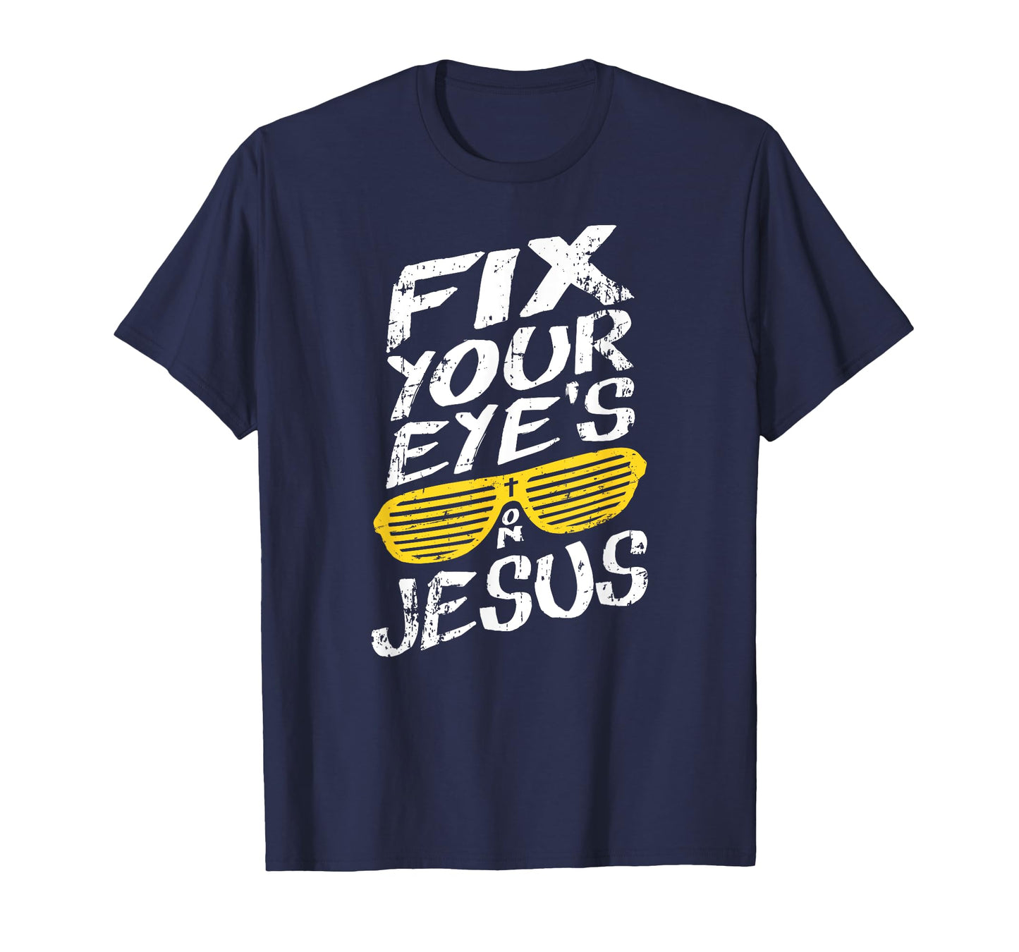 Fix Your Eyes On Jesus - Retro Christian T-Shirt