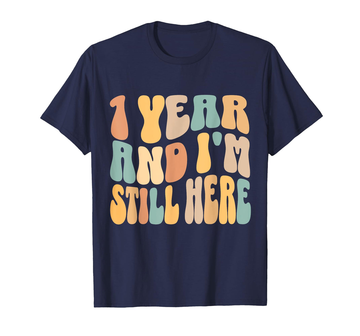 1 Year and I'm Still Here 1st Work Anniversary Employee T-Shirt