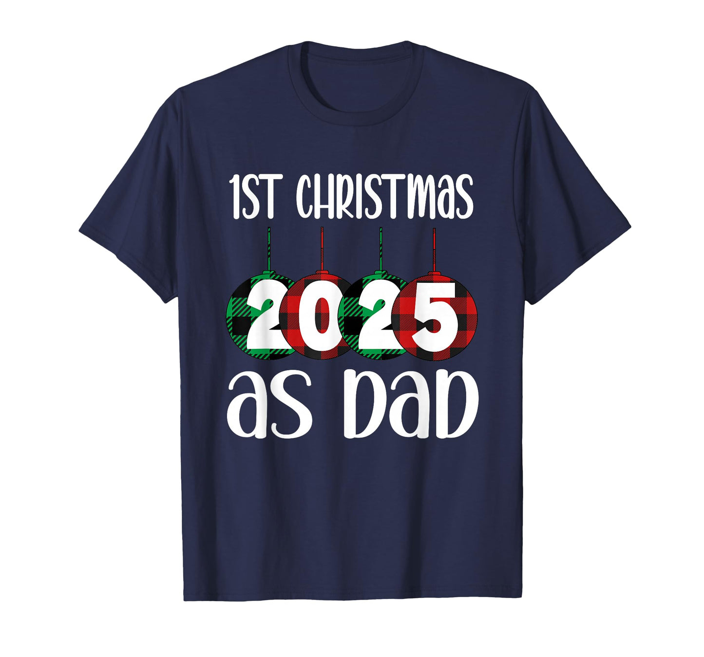 2025 First Christmas As Dad T-Shirt
