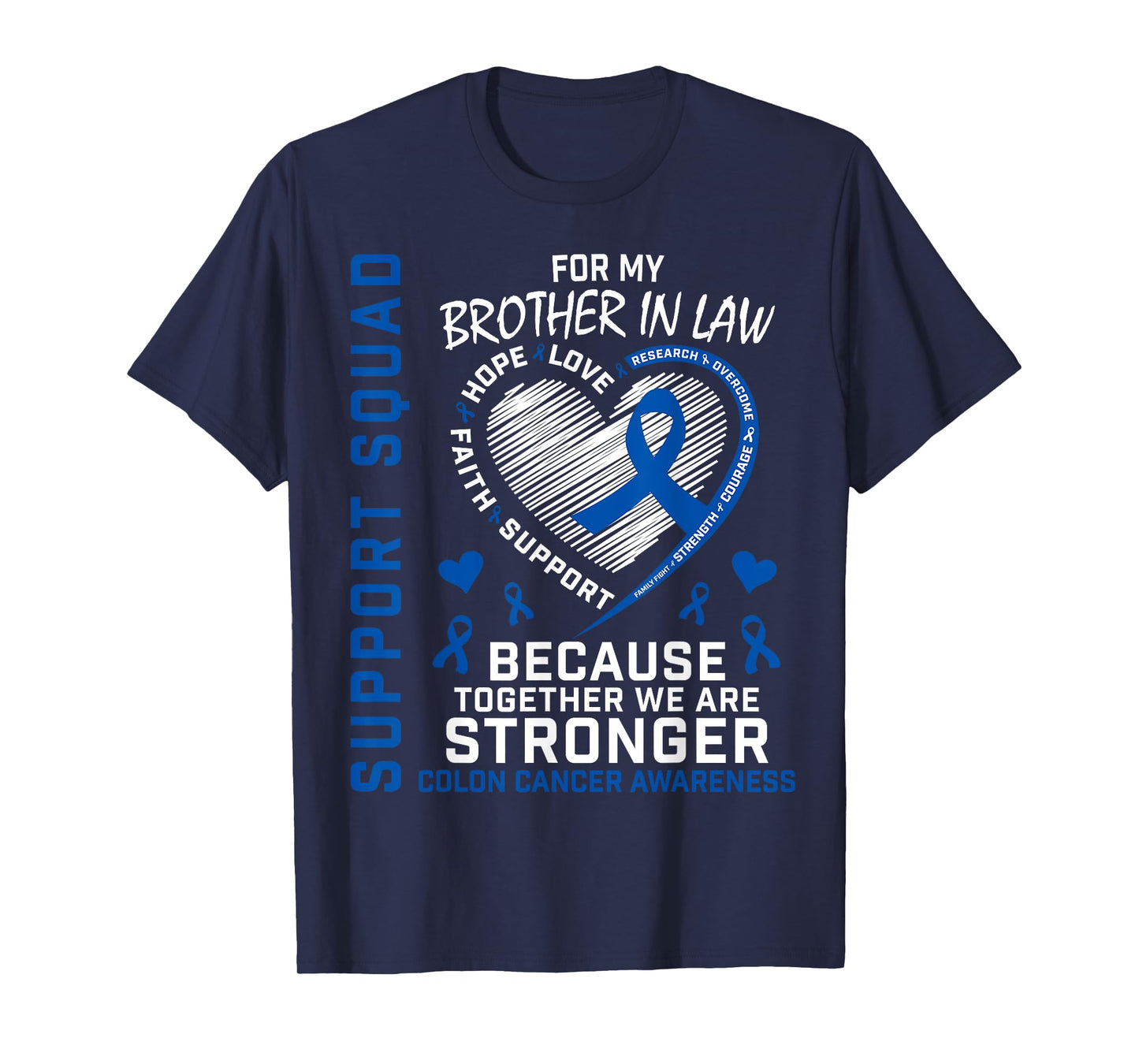 Blue Ribbon Colon Cancer Awareness Products Brother In Law T-Shirt