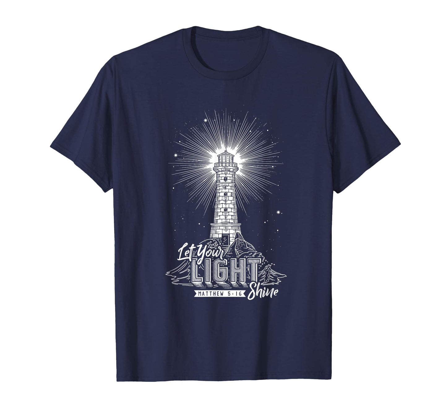 Let Your Light Shine Christian Believer Religious Lighthouse T-Shirt