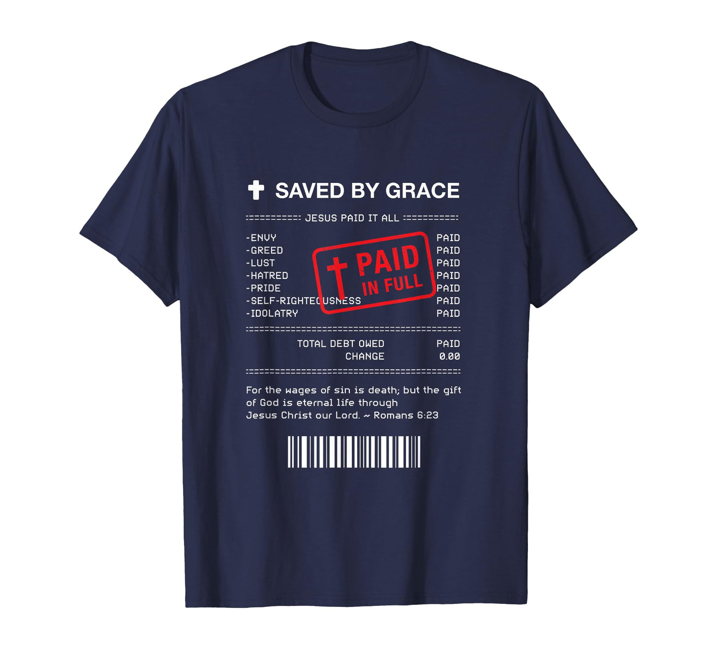 Christian Shirt - Jesus Paid It All Receipt Romans 6:23 T-Shirt