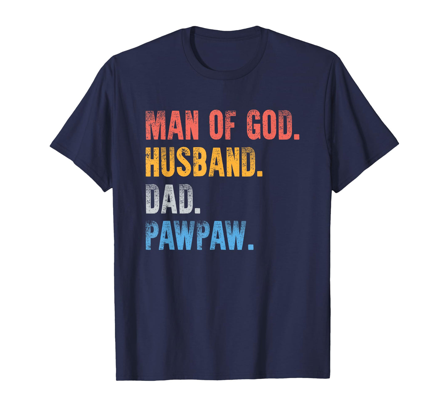 Man Of God Husband Dad Pawpaw Father's Day From Grandkids T-Shirt