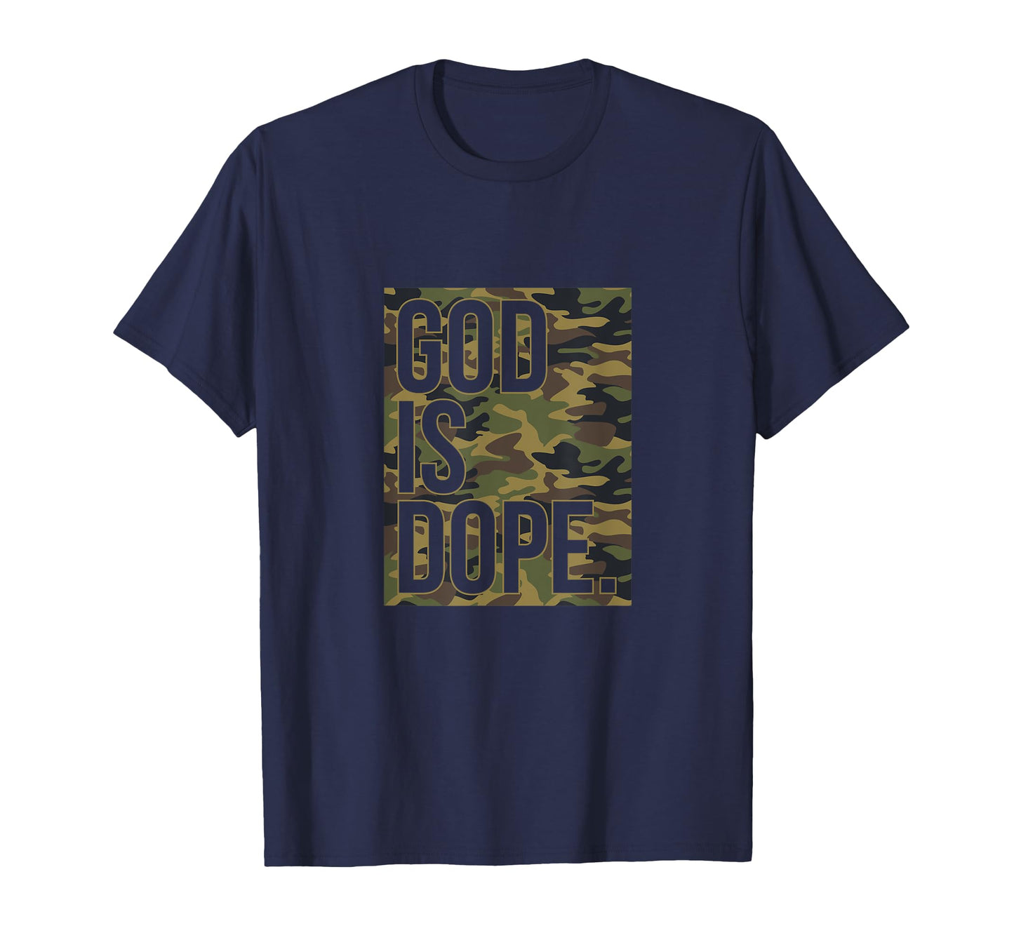 God Is Dope Camo Camouflage Hunting Christian Faith Church T-Shirt