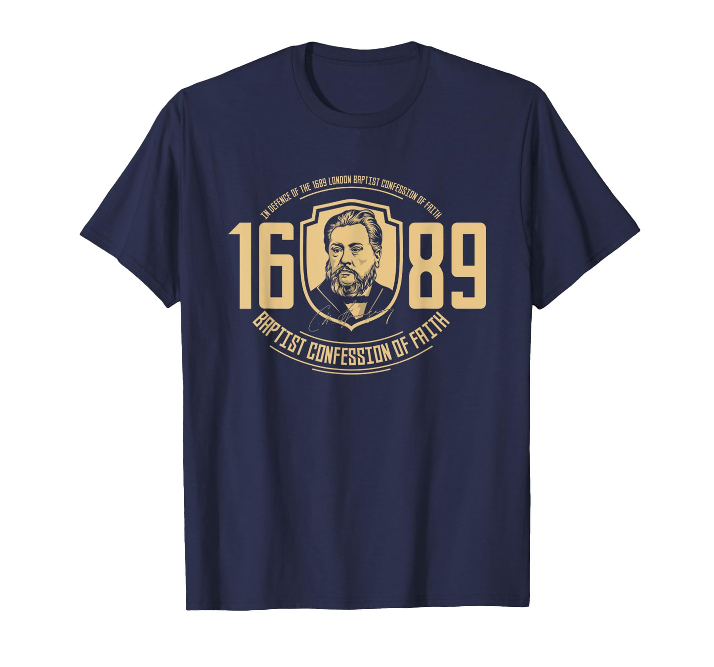 The 1689 Baptist Confession Of Faith Reformed Christ T-Shirt