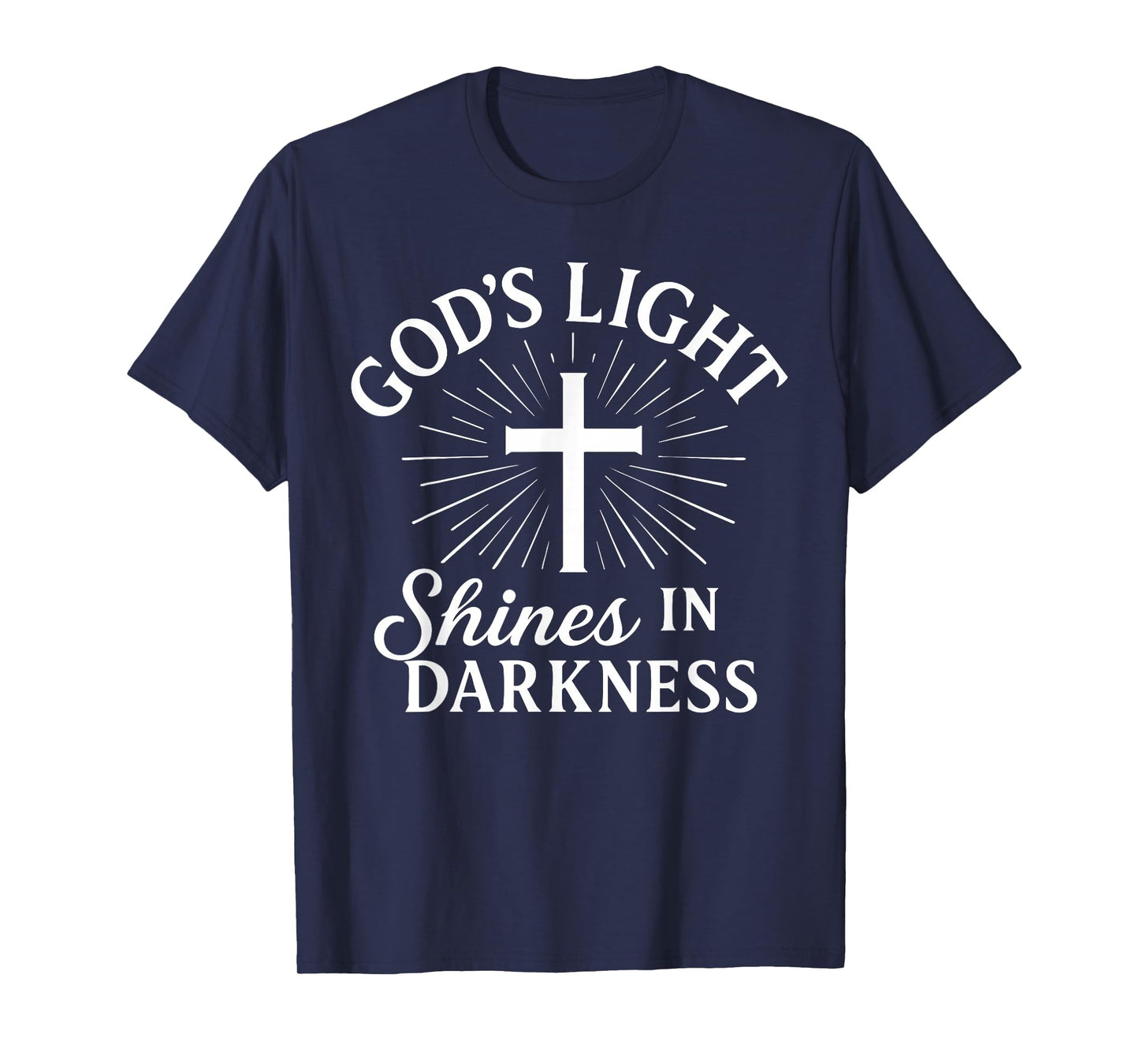 God’s Light Shines in Darkness Christian Men Women T-Shirt