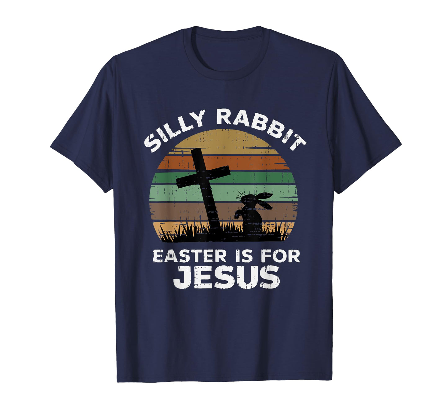 Easter Day Silly Rabbit Easter Is For Jesus Christian Bunny T-Shirt
