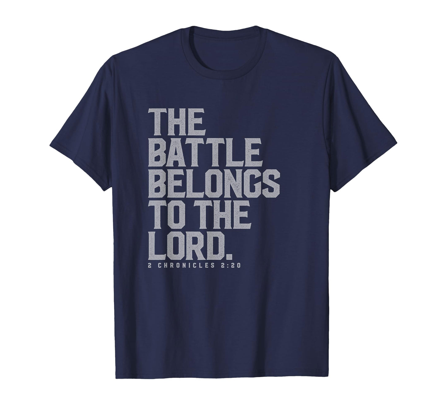 The Battle Belongs to the Lord - Christian Bible Verse T-Shirt