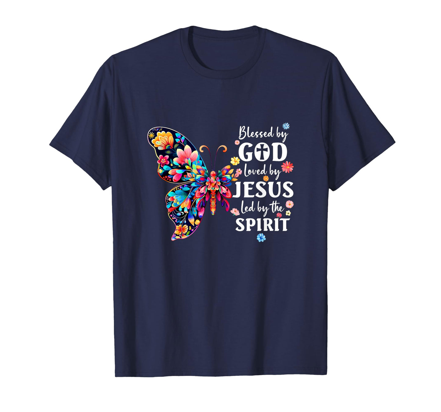 Blessed By God Loved By Jesus Floral Butterfly Christian T-Shirt