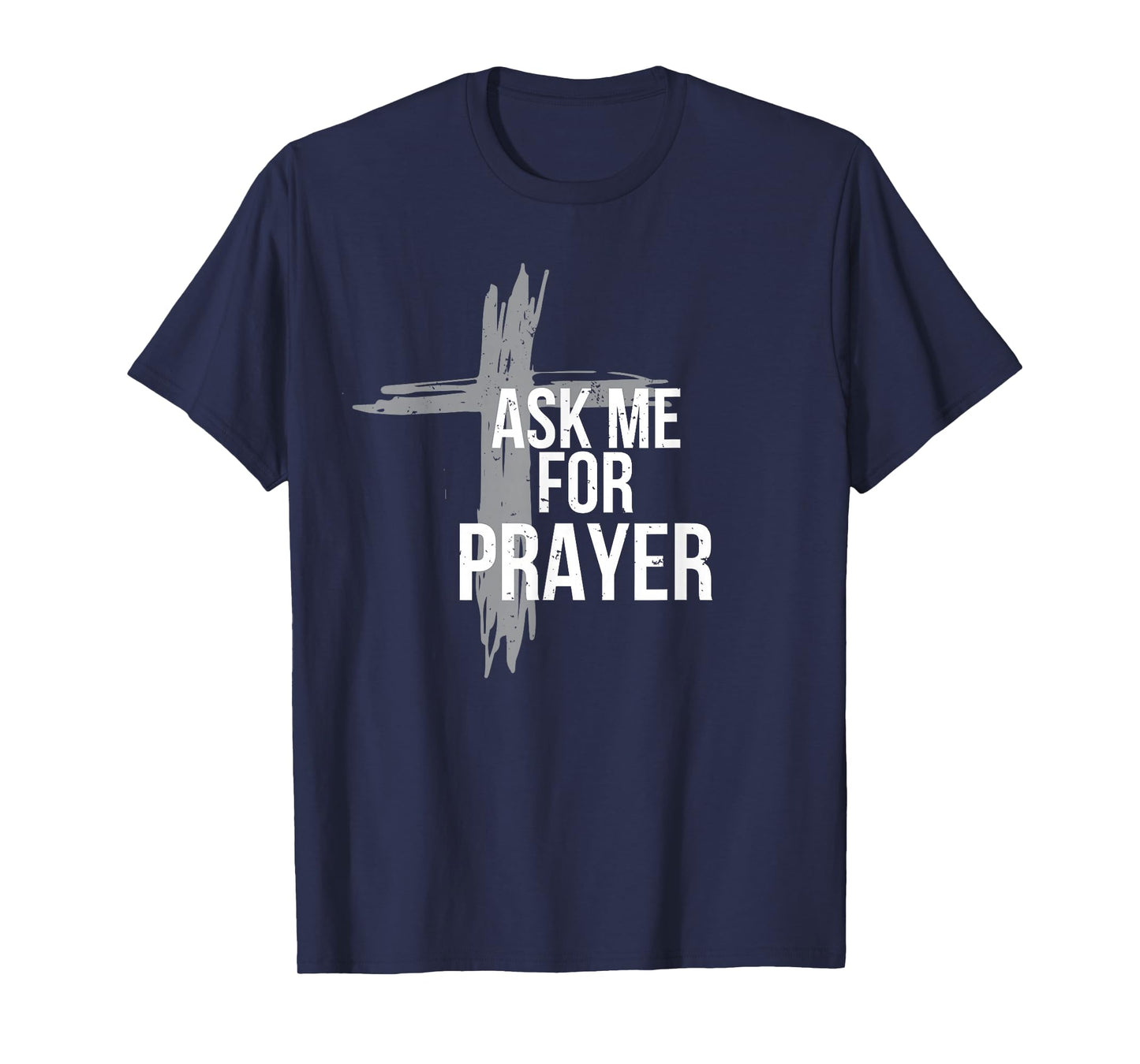 Ask me for prayer shirt team gift worship church T-Shirt