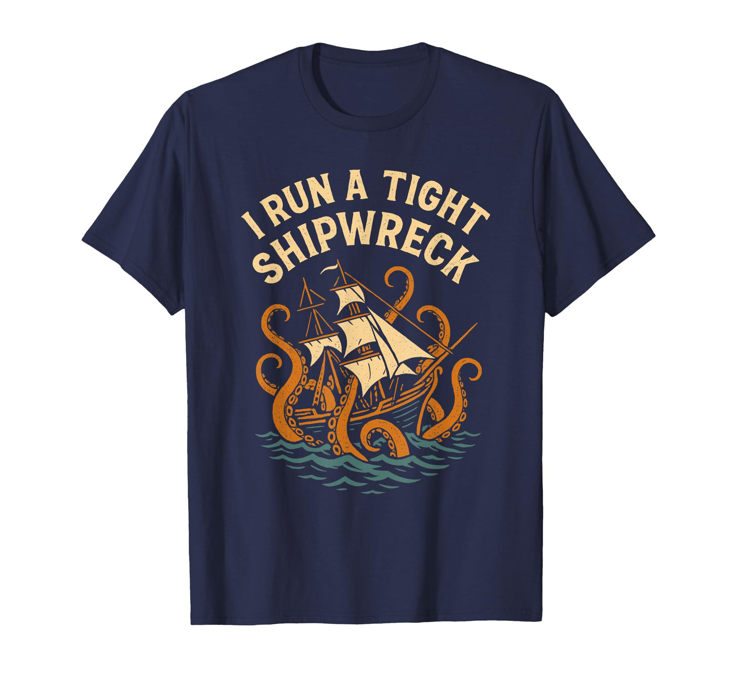 I Run a Tight Shipwreck Vintage Nautical T-Shirt