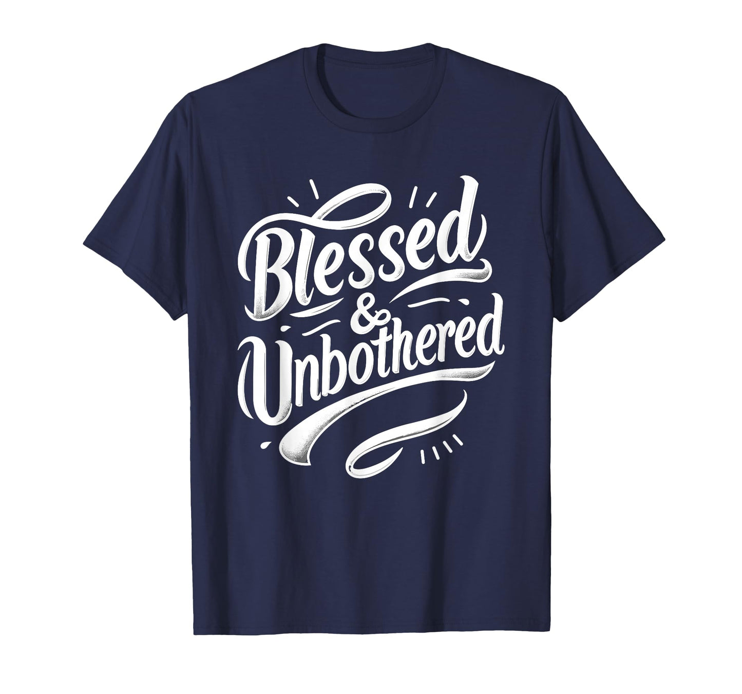 Blessed and Unbothered Strong Confident Catholic Christian T-Shirt