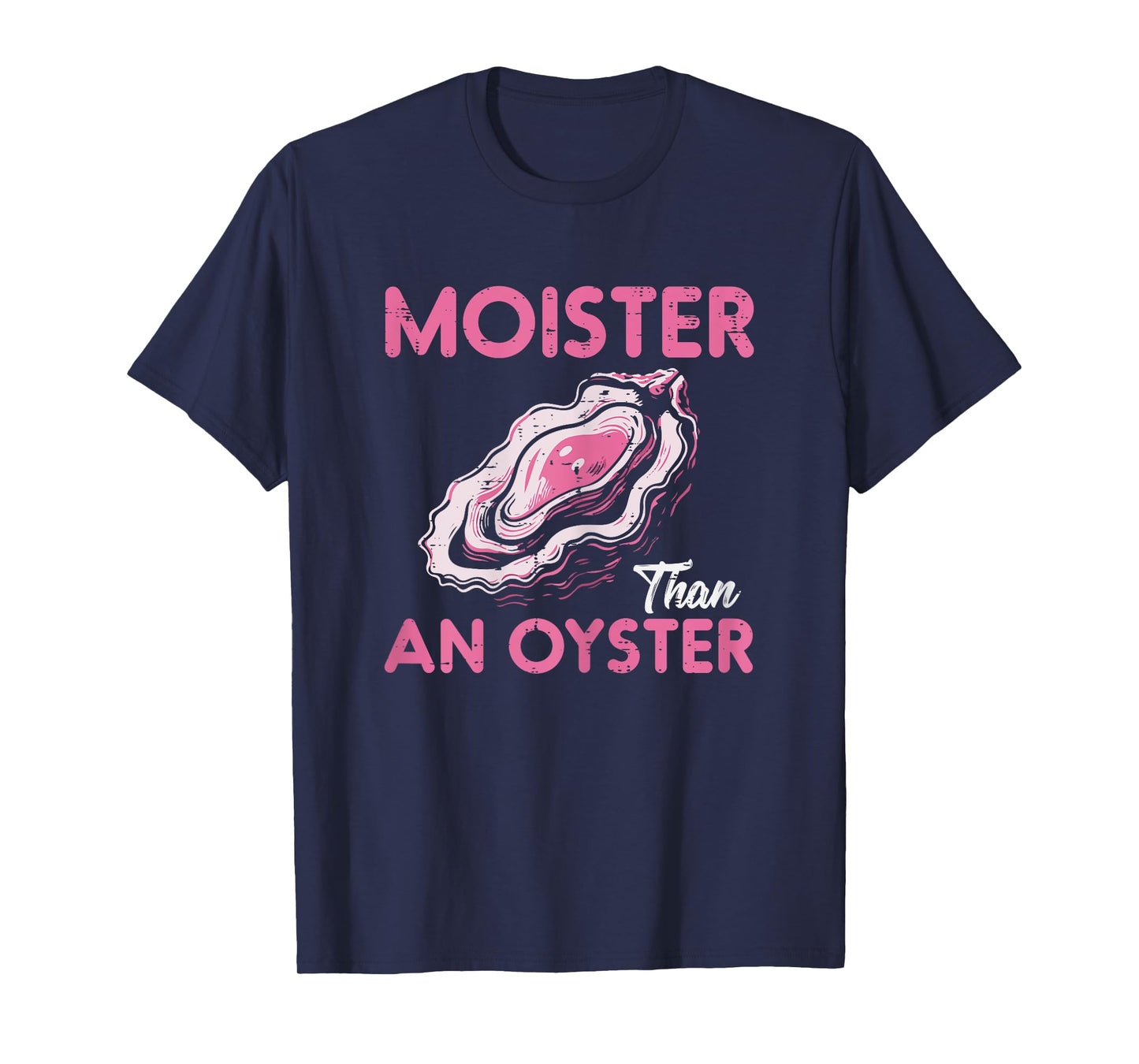 Funny Oyster Inappropriate Adult Humor Weird Cringe Women T-Shirt